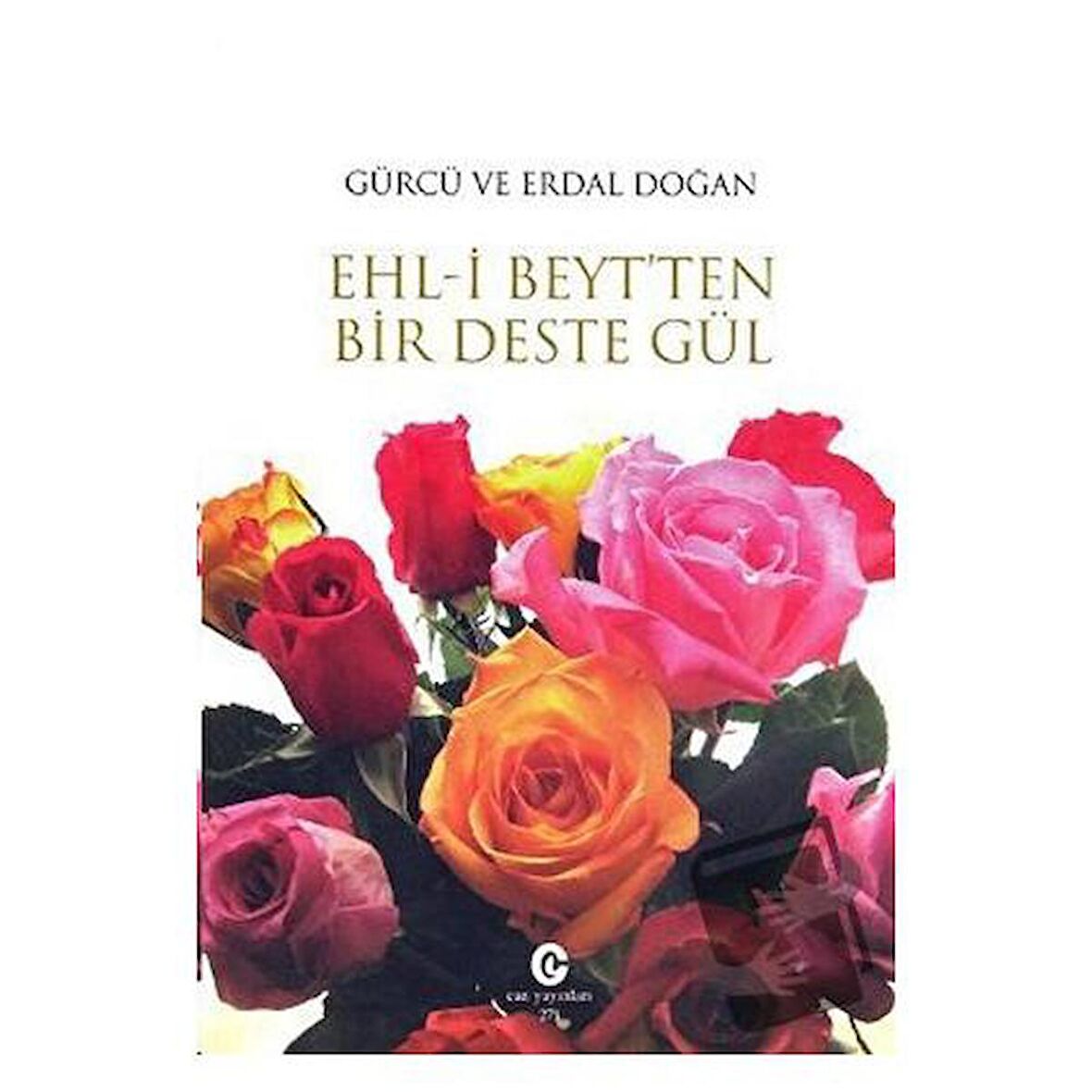 Ehl i Beyt’ten Bir Deste Gül / Can Yayınları (Ali Adil Atalay) / Erdal Doğan