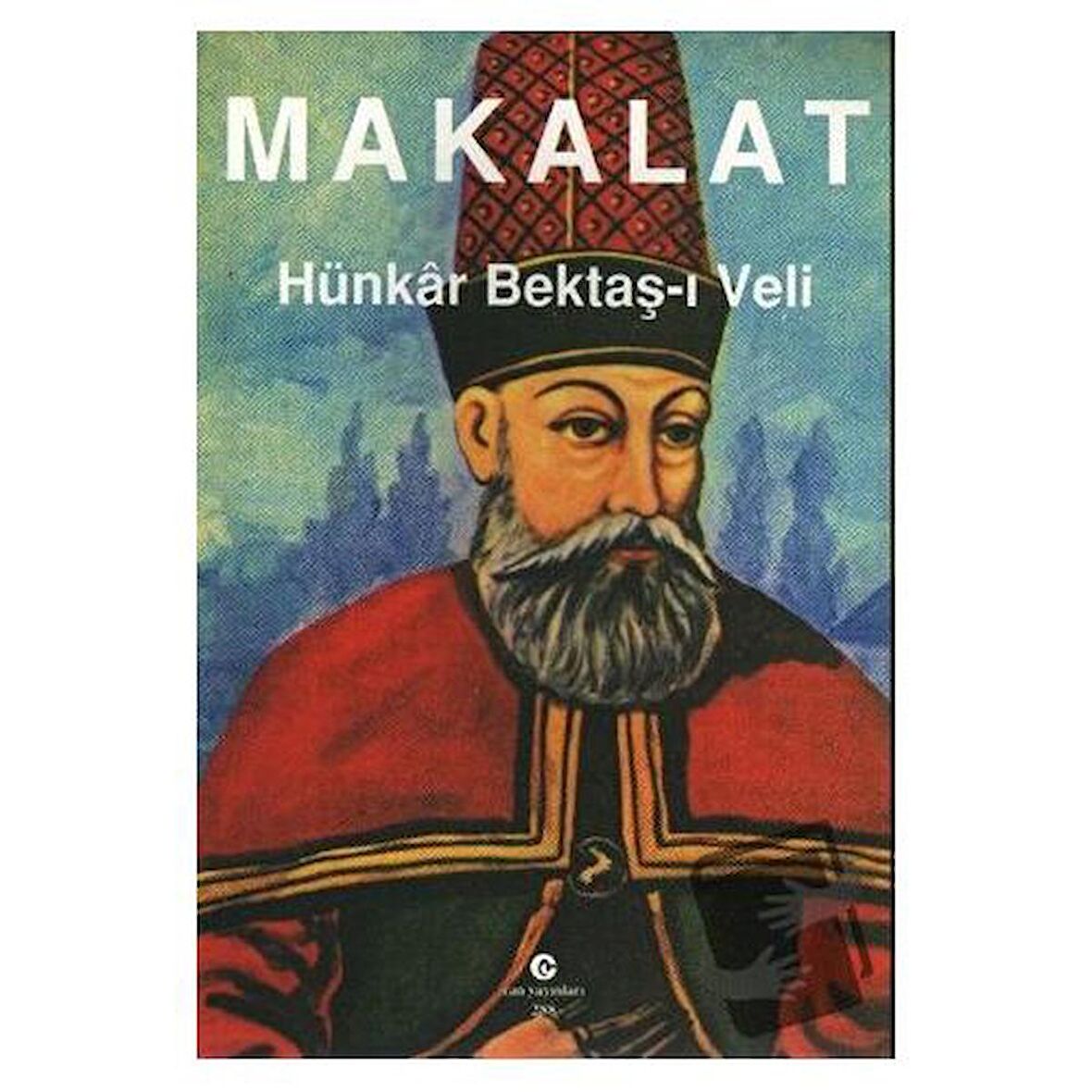 Makalat Hünkar Bektaş-ı  Veli