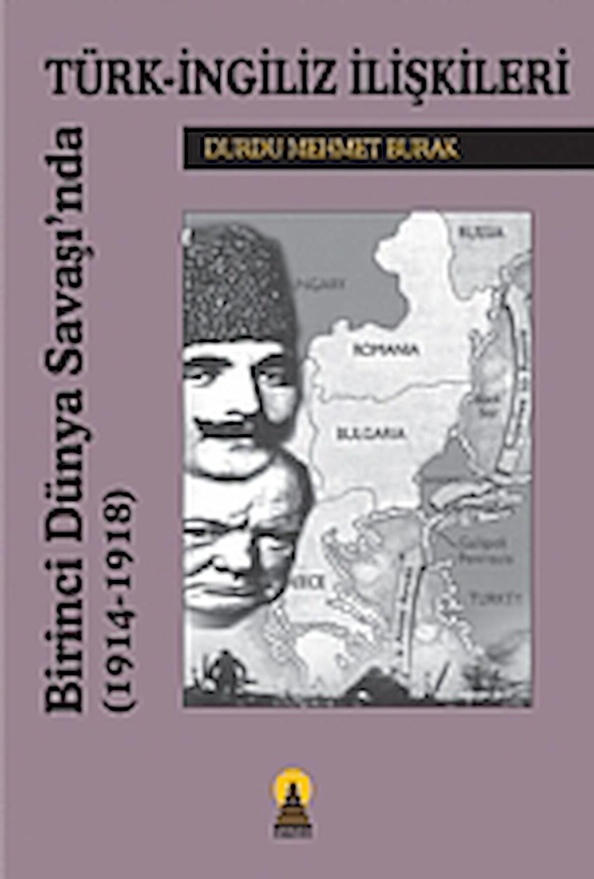 Birinci Dünya Savaşında Türk-İngiliz İlişkileri(1914-1918)