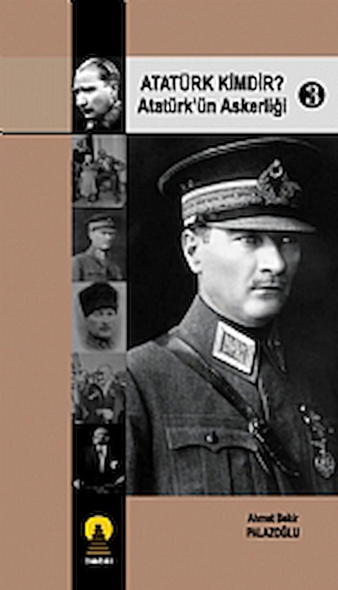 Atatürk Kimdir? Atatürk’ün Askerliği 3