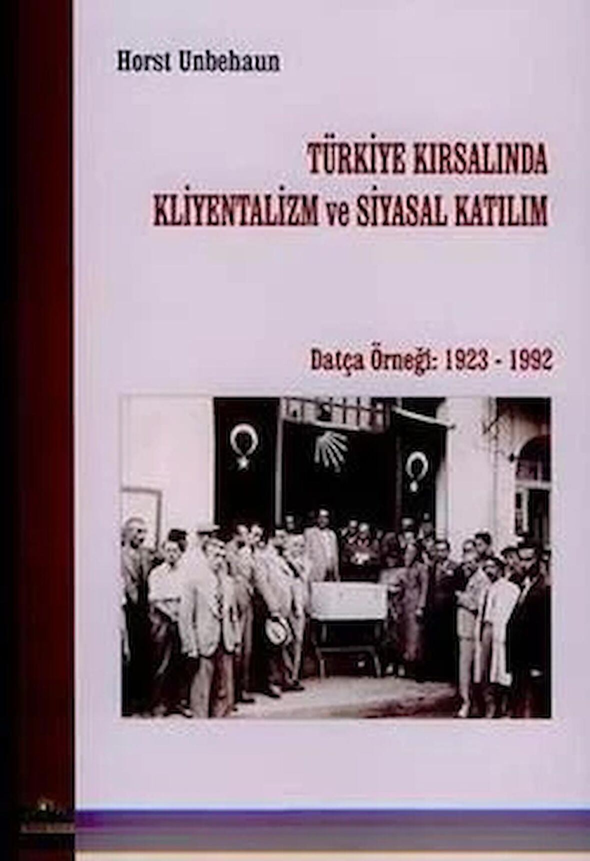 Türkiye Kırsalında Kliyentalizm ve Siyasal Katılım