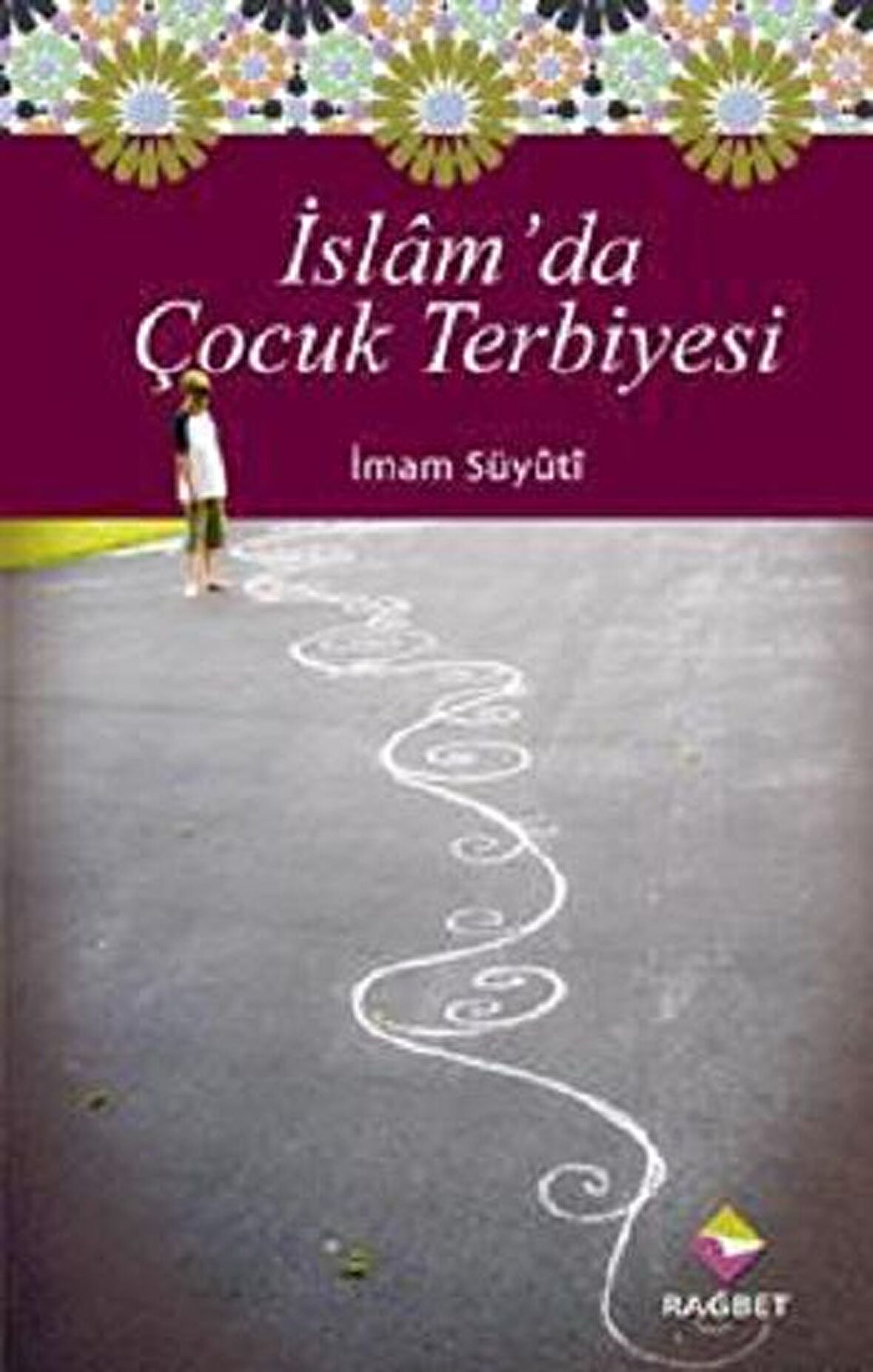 İslam’da Çocuk Terbiyesi