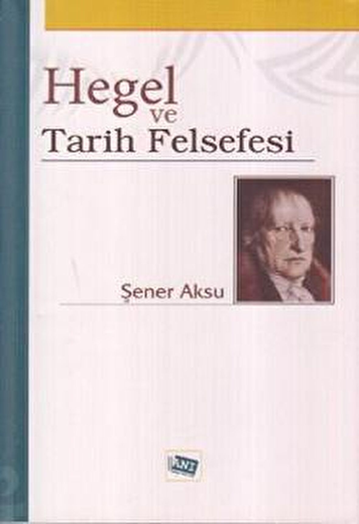 Hegel ve Tarih Felsefesi