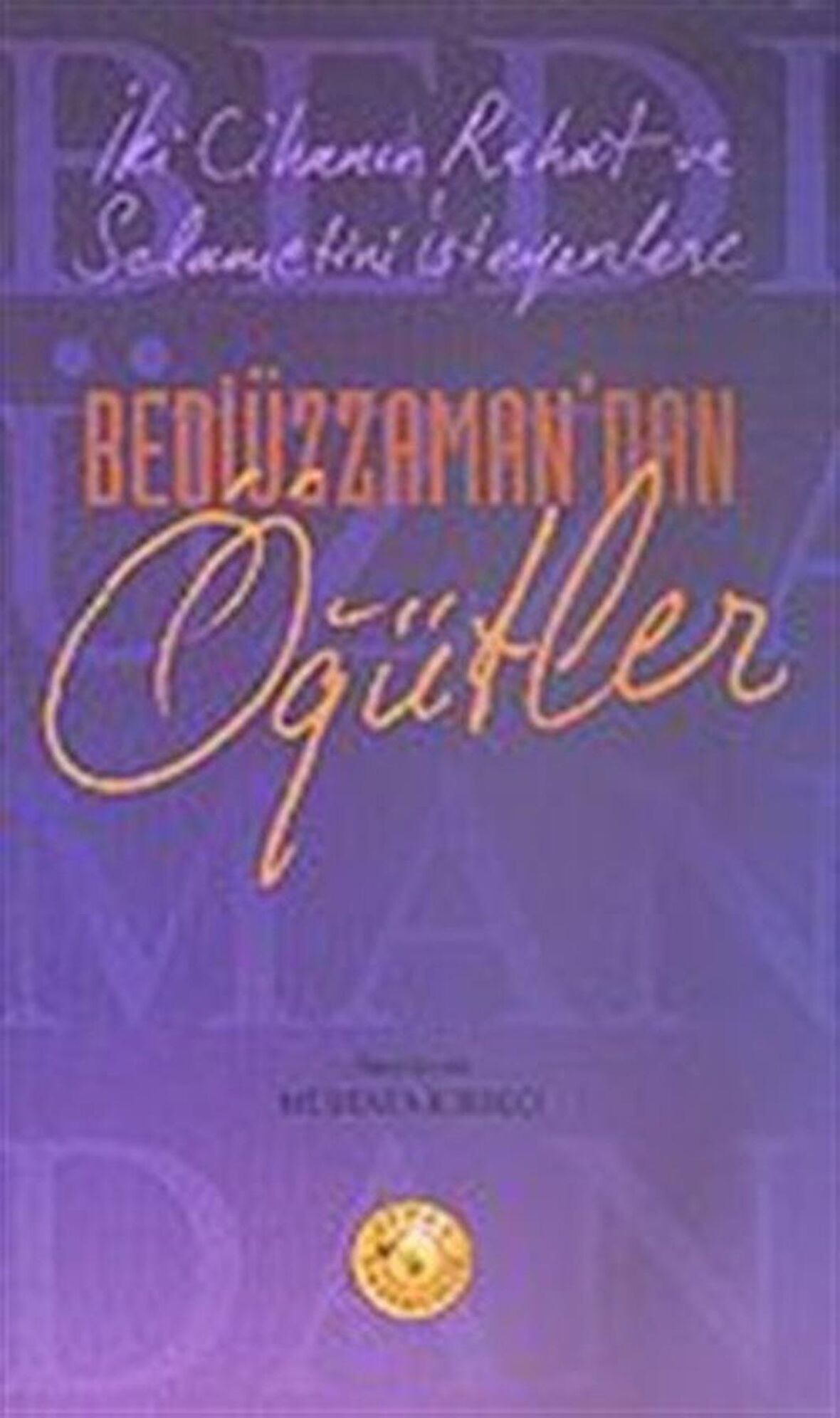 Bediüzzaman'dan Öğütler