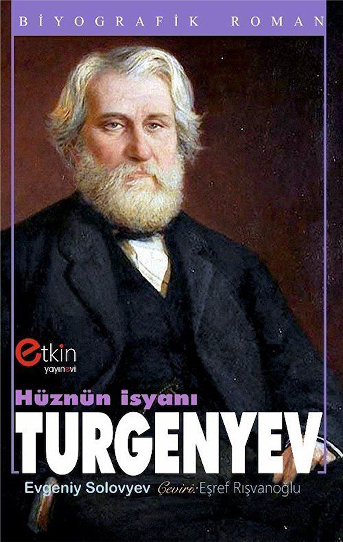 Hüznün İsyanı Turgenyev / Evgeniy Solovyev