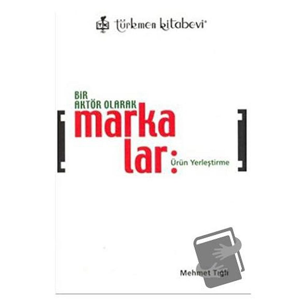 Bir Aktör Olarak Markalar