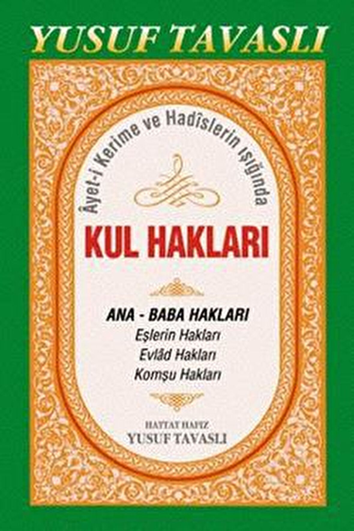 Ayet-i Kerime ve Hadislerin Işığında Kul Hakları (B44)
