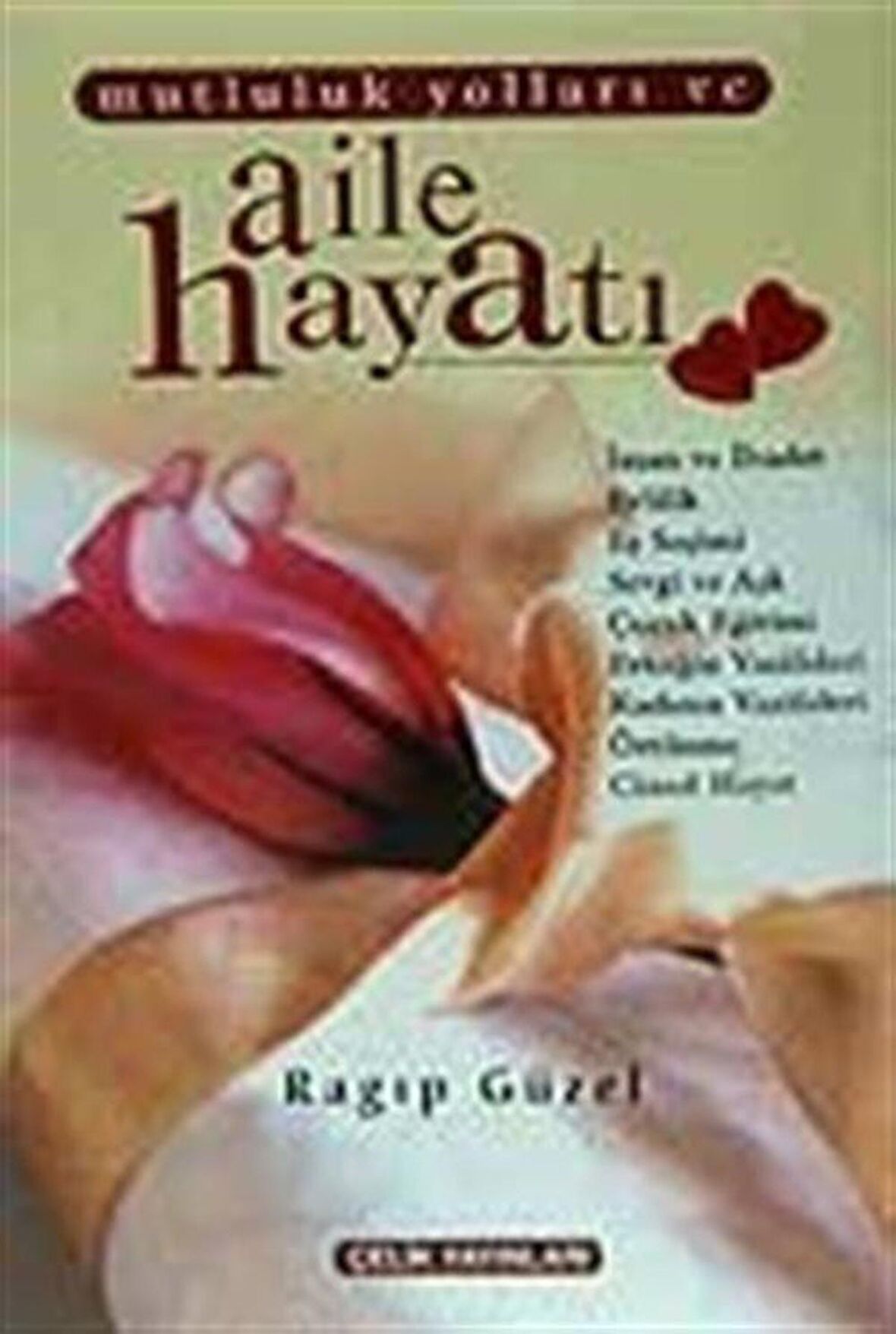 Mutluluk Yolları ve Aile Hayatı (2.hm) / Emekli Müftü Ragıp Güzel