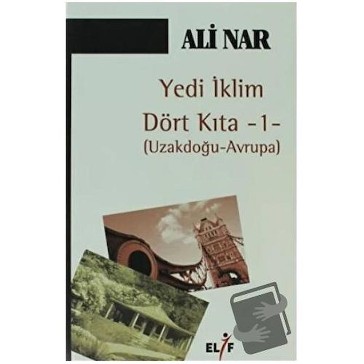 Yedi İklim Dört Kıta -1- Uzakdoğu Avrupa