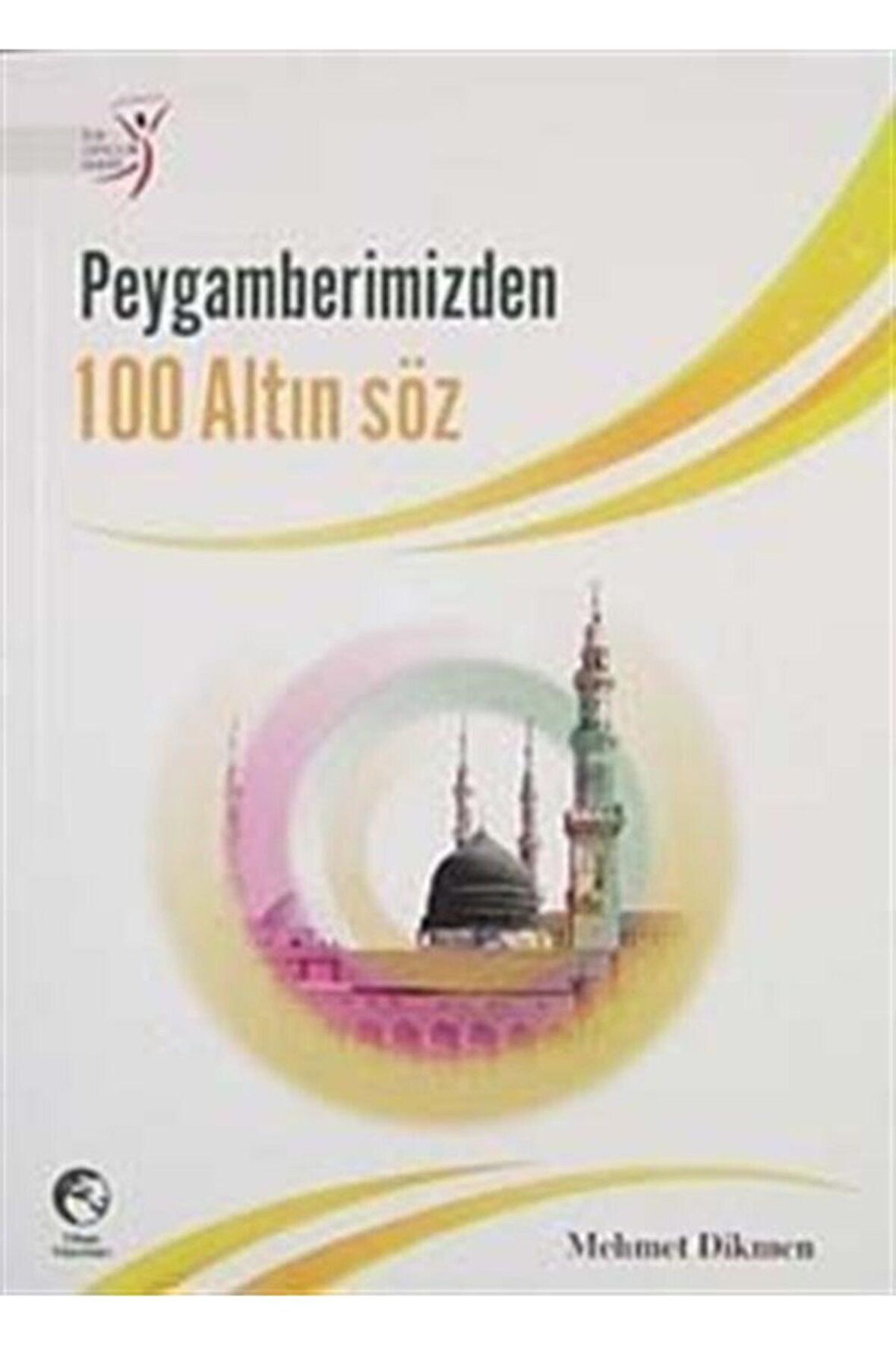 Peygamberimizden 100 Altın Söz