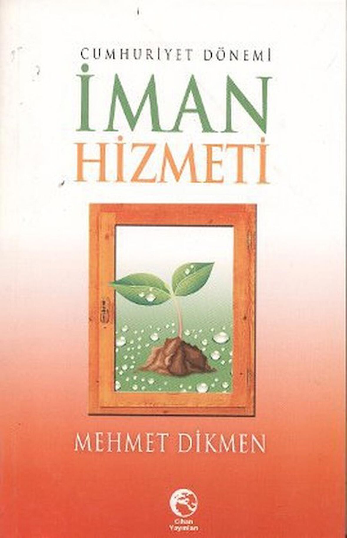 Cumhuriyet Dönemi İman Hizmeti