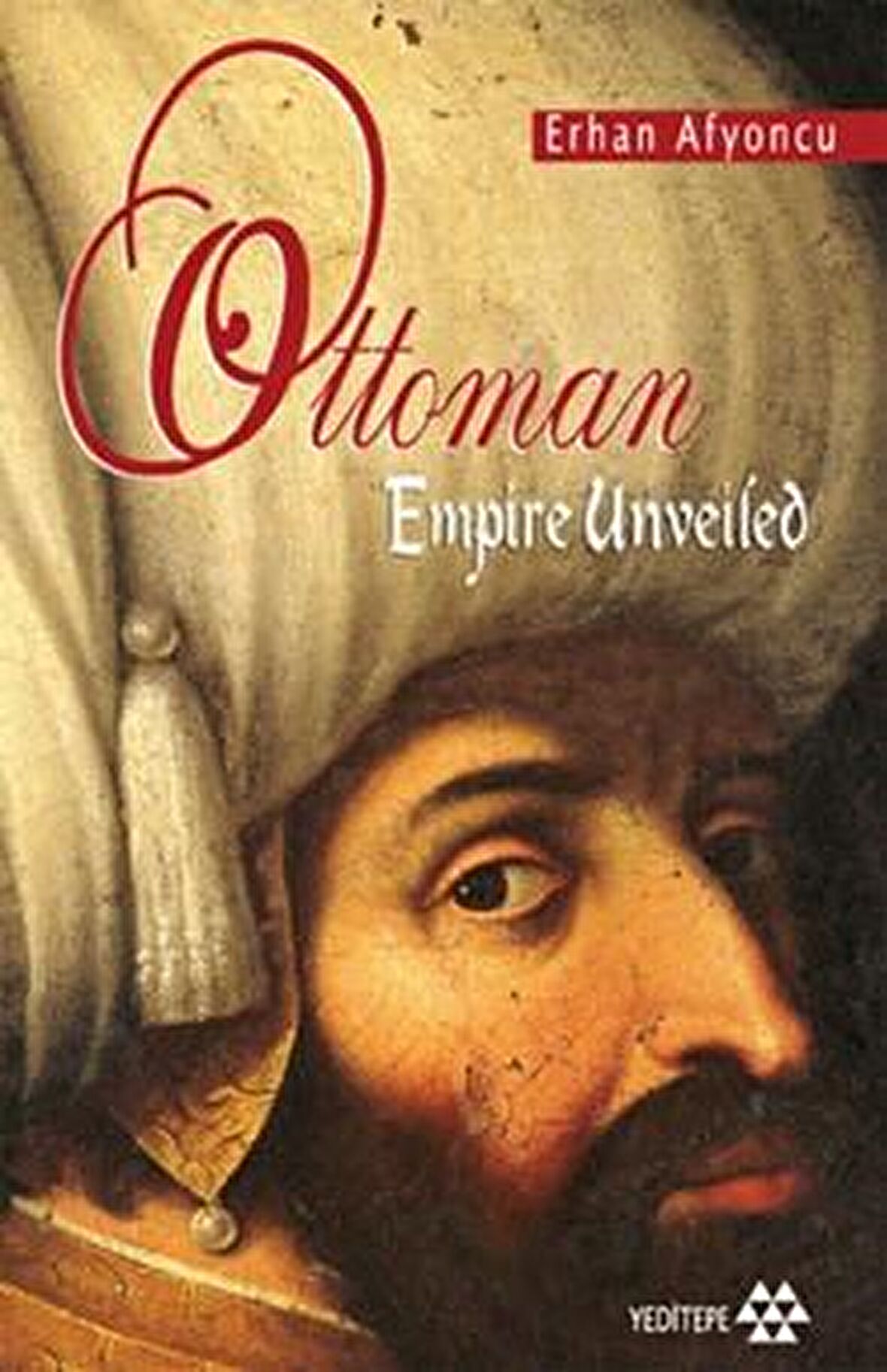 Ottoman Empire Unveiled