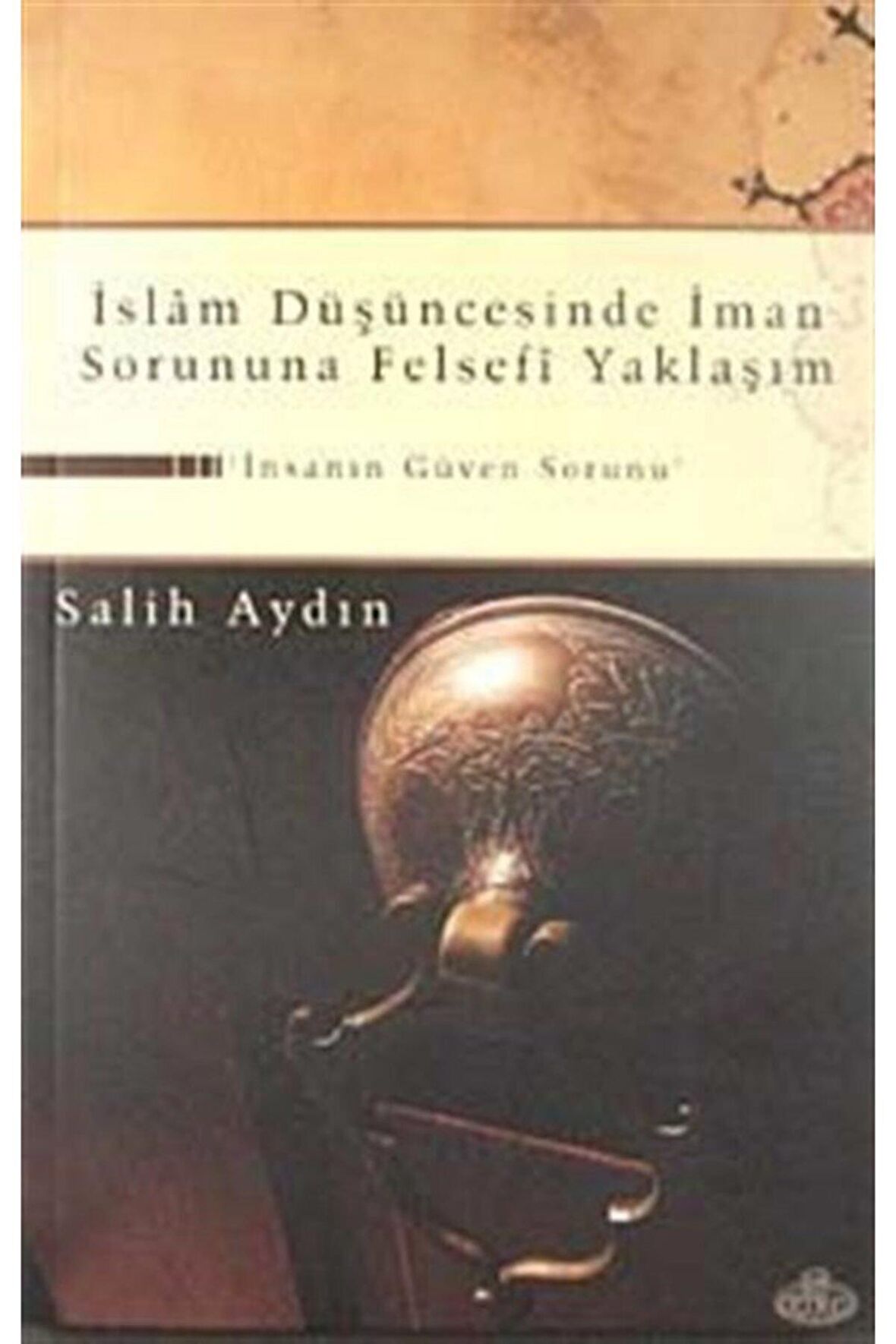 İslam Düşüncesinde İman Sorununa Felsefi Yaklaşım