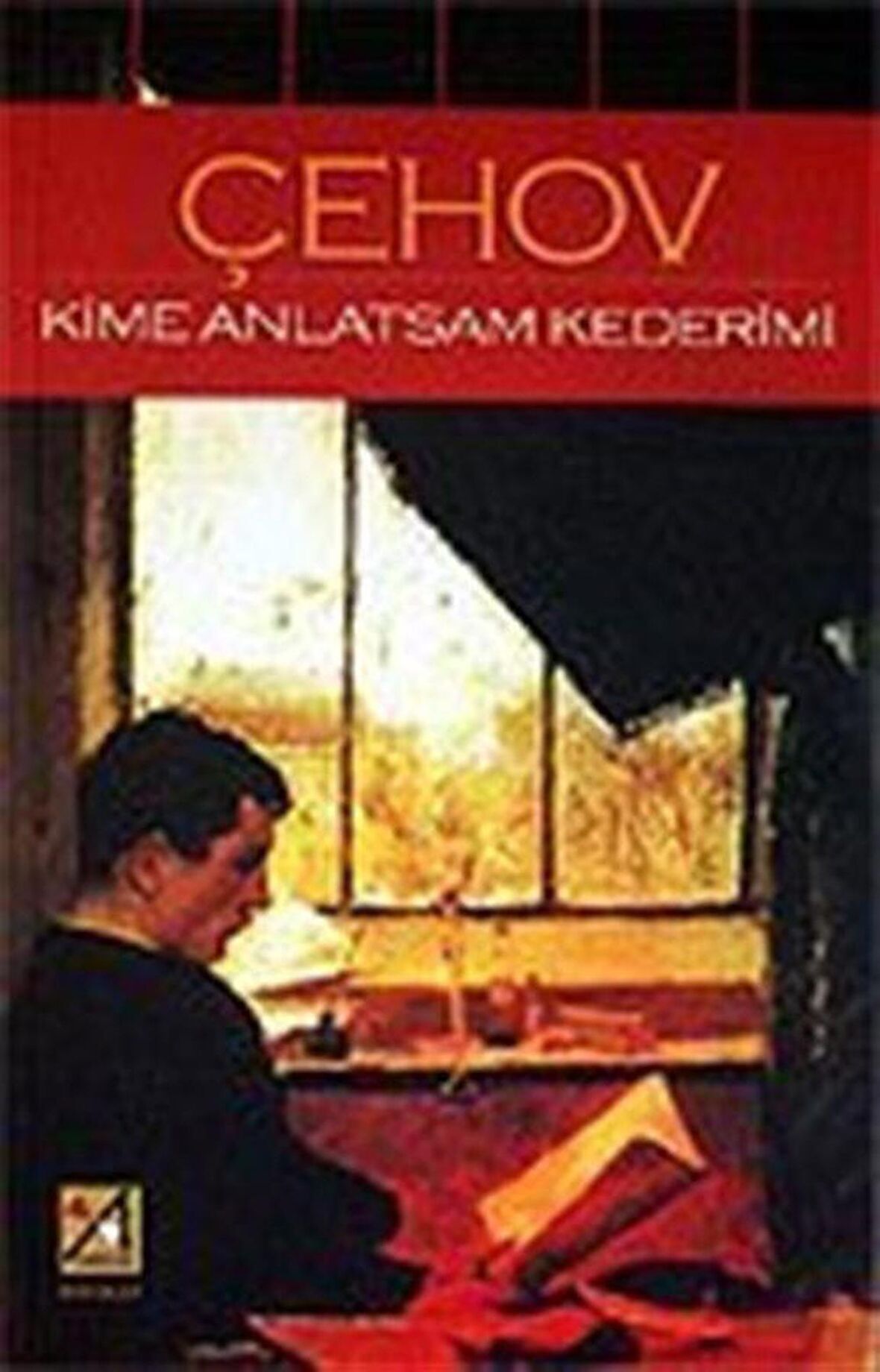 Kime Anlatsam Kederimi / Anton Çehov