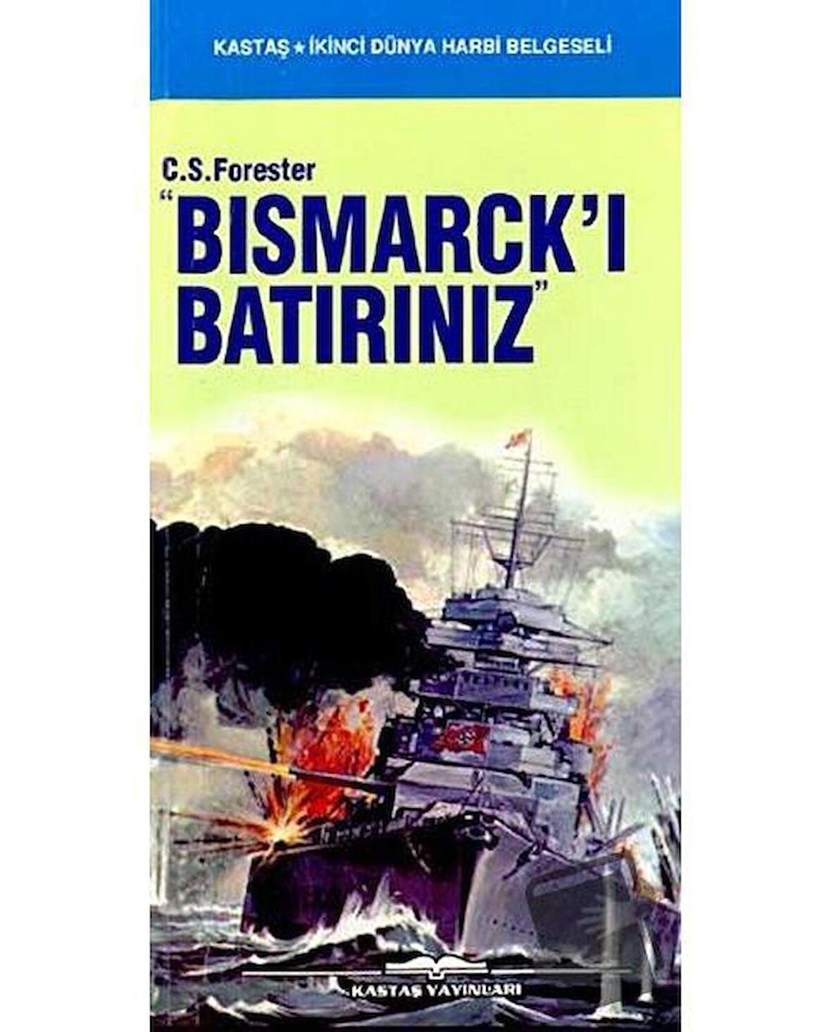 Bismarck’ı Batırınız