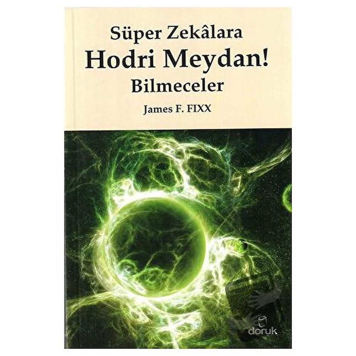 Süper Zekalara Hodri Meydan ! Bilmeceler