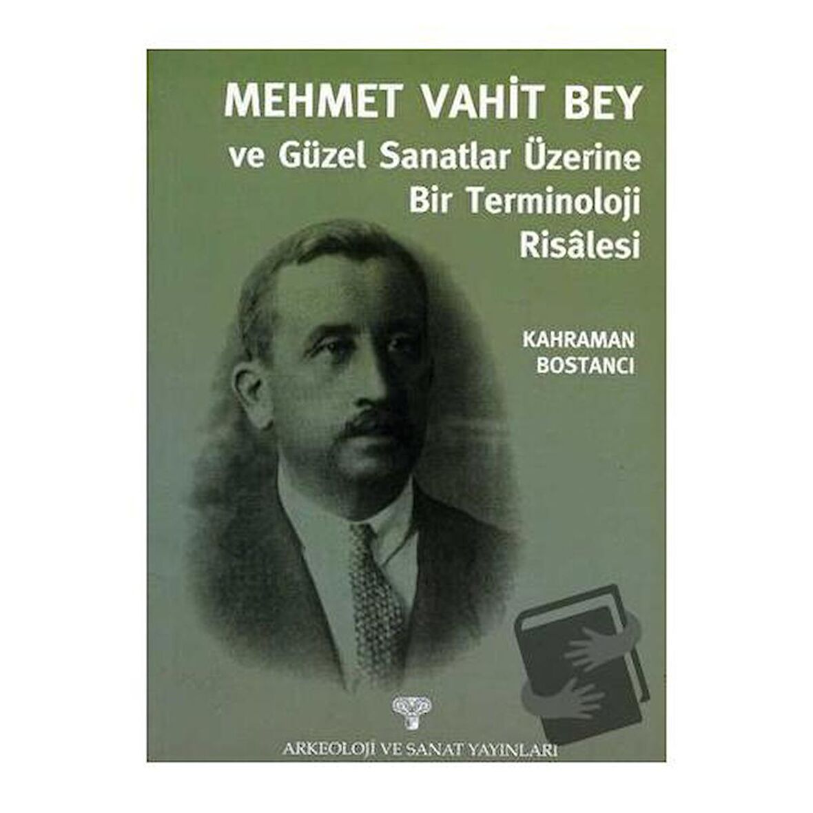 Mehmet Vahit Bey - Güzel Sanatlar Üzerine Bir Terminoloji Risalesi