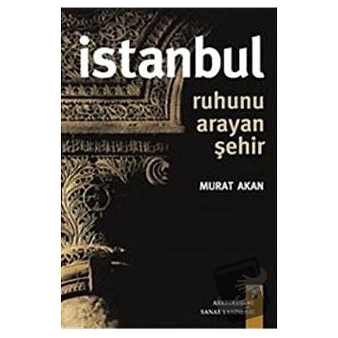 İstanbul - Ruhunu Arayan Şehir