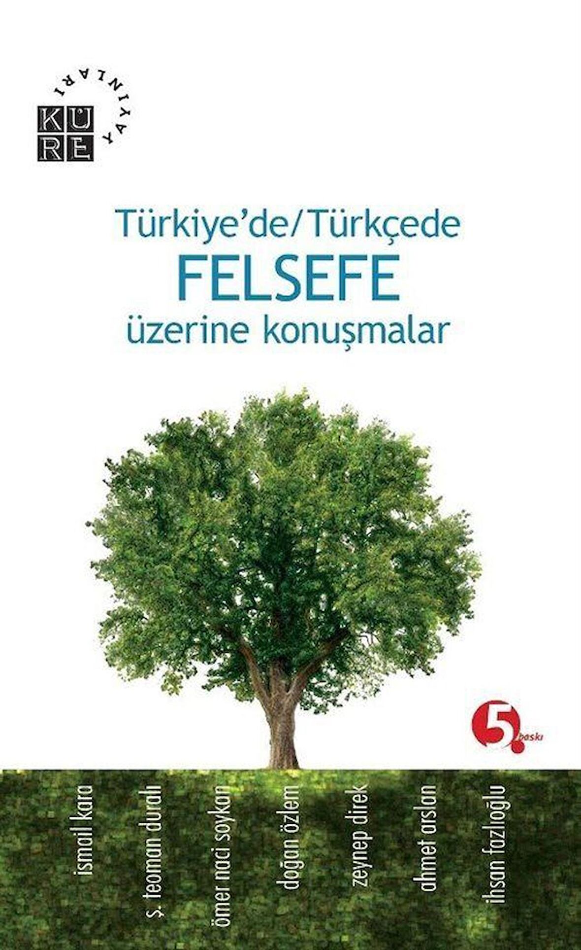 Türkiye’de / Türkçede Felsefe Üzerine Konuşmalar