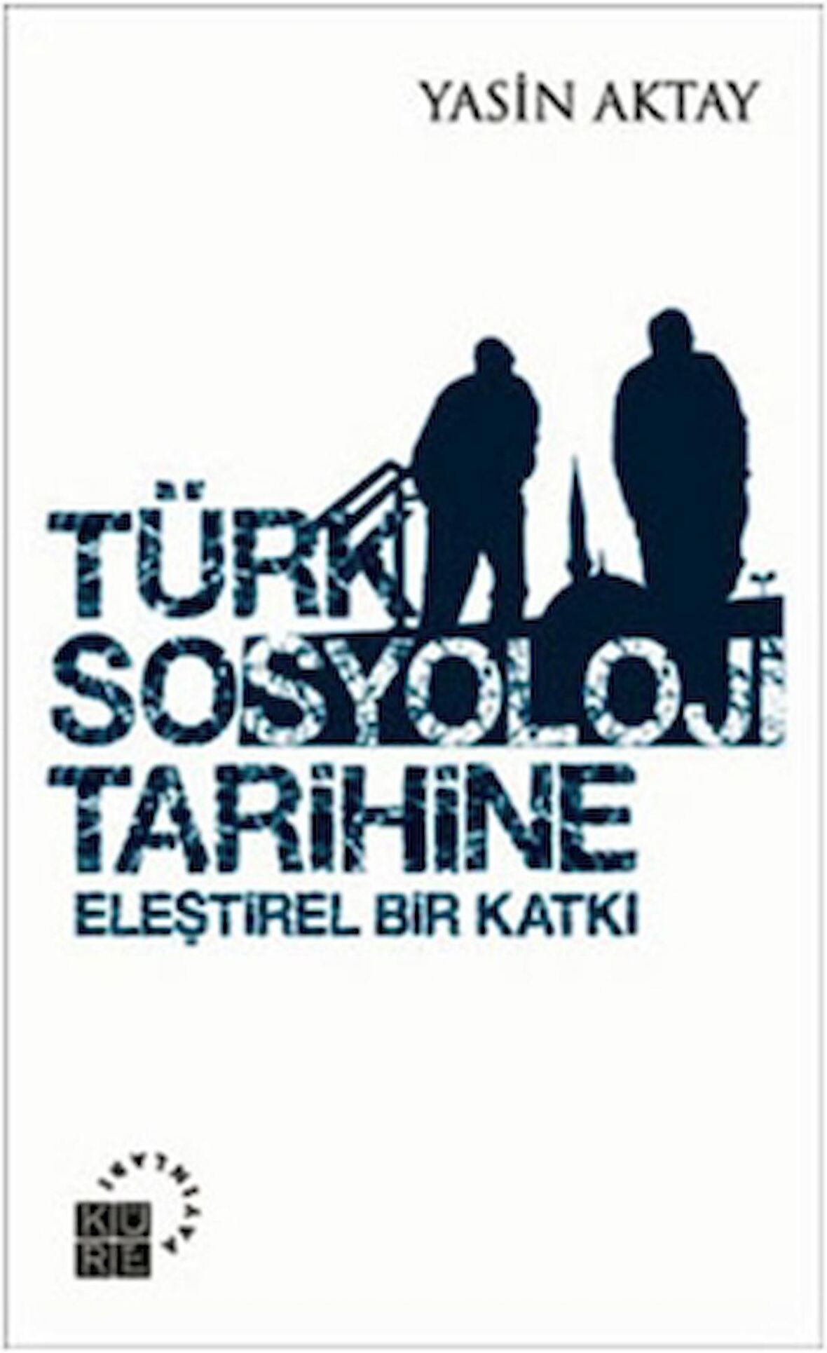 Türk Sosyoloji Tarihine Eleştirel Bir Katkı