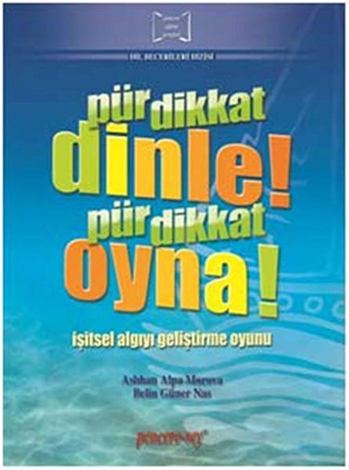 Pür Dikkat Dinle! Pür Dikkat Oyna!