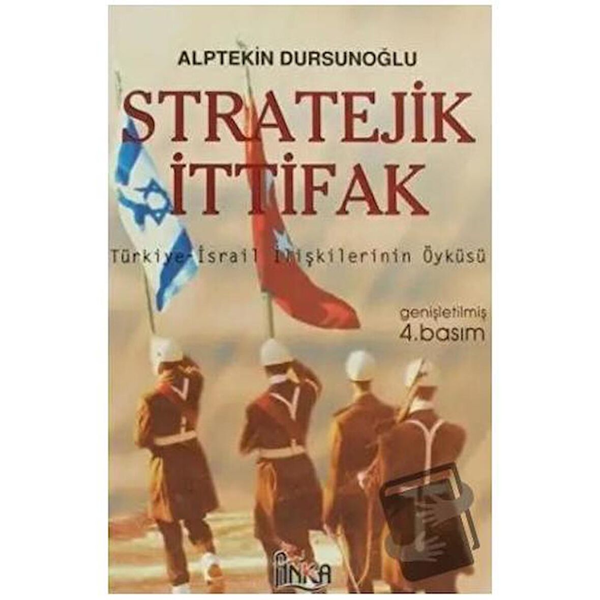 Stratejik İttifak Türkiye İsrail İlişkilerinin Öyküsü