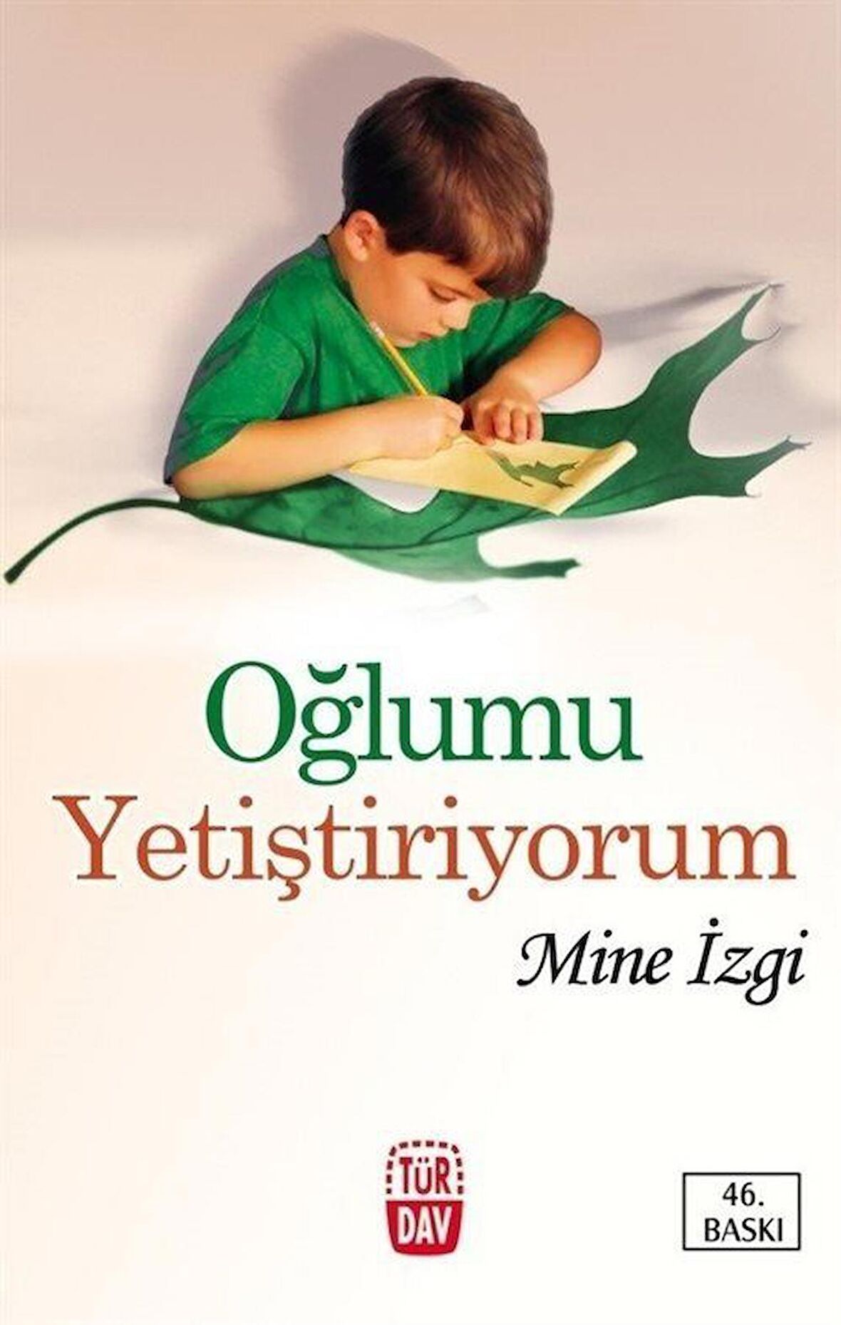 Oğlumu Yetiştiriyorum / Mine İzgi