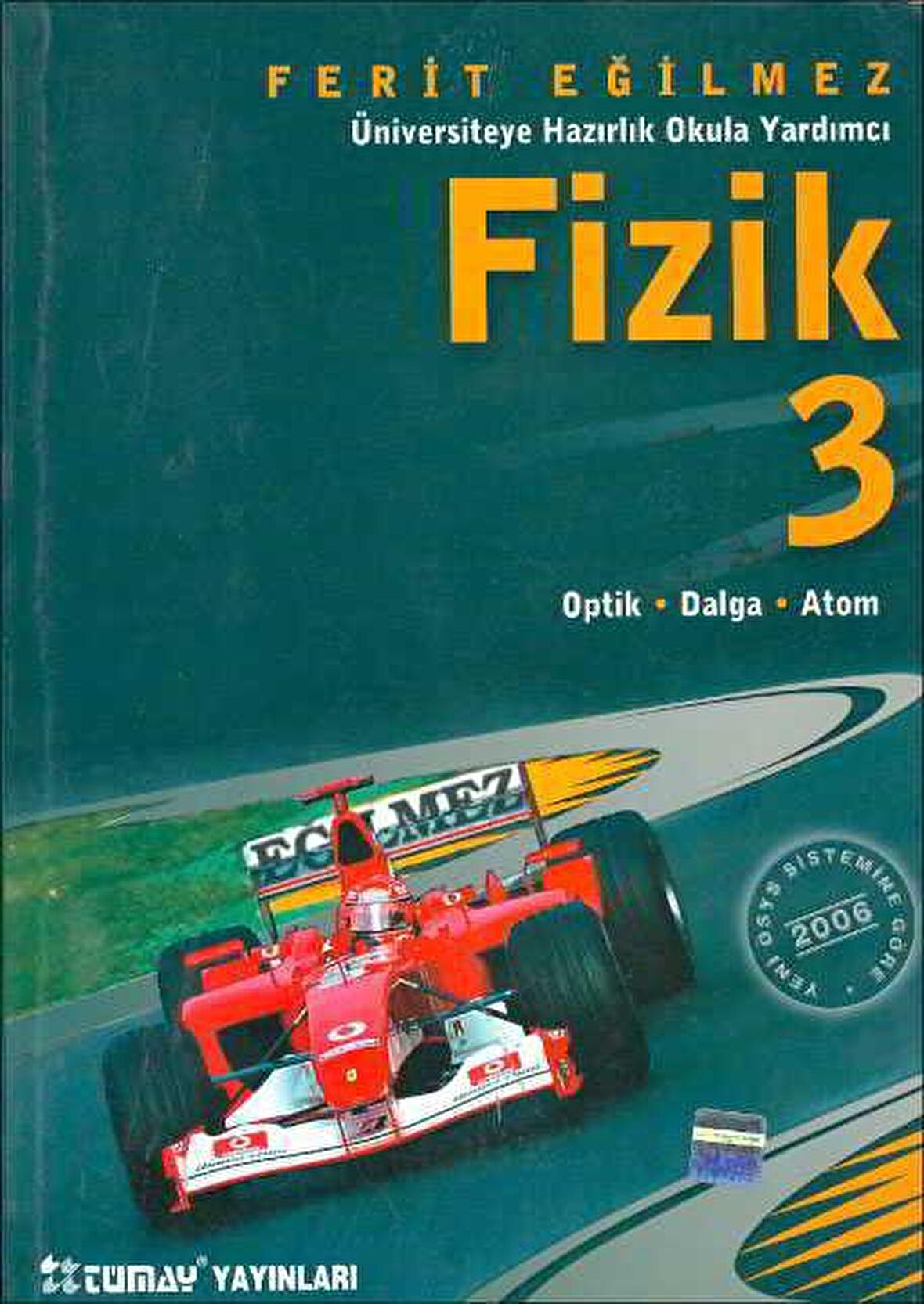 Tümay Üniversiteye Hazırlık Fizik 3 Optik Dalga Atom (2006)