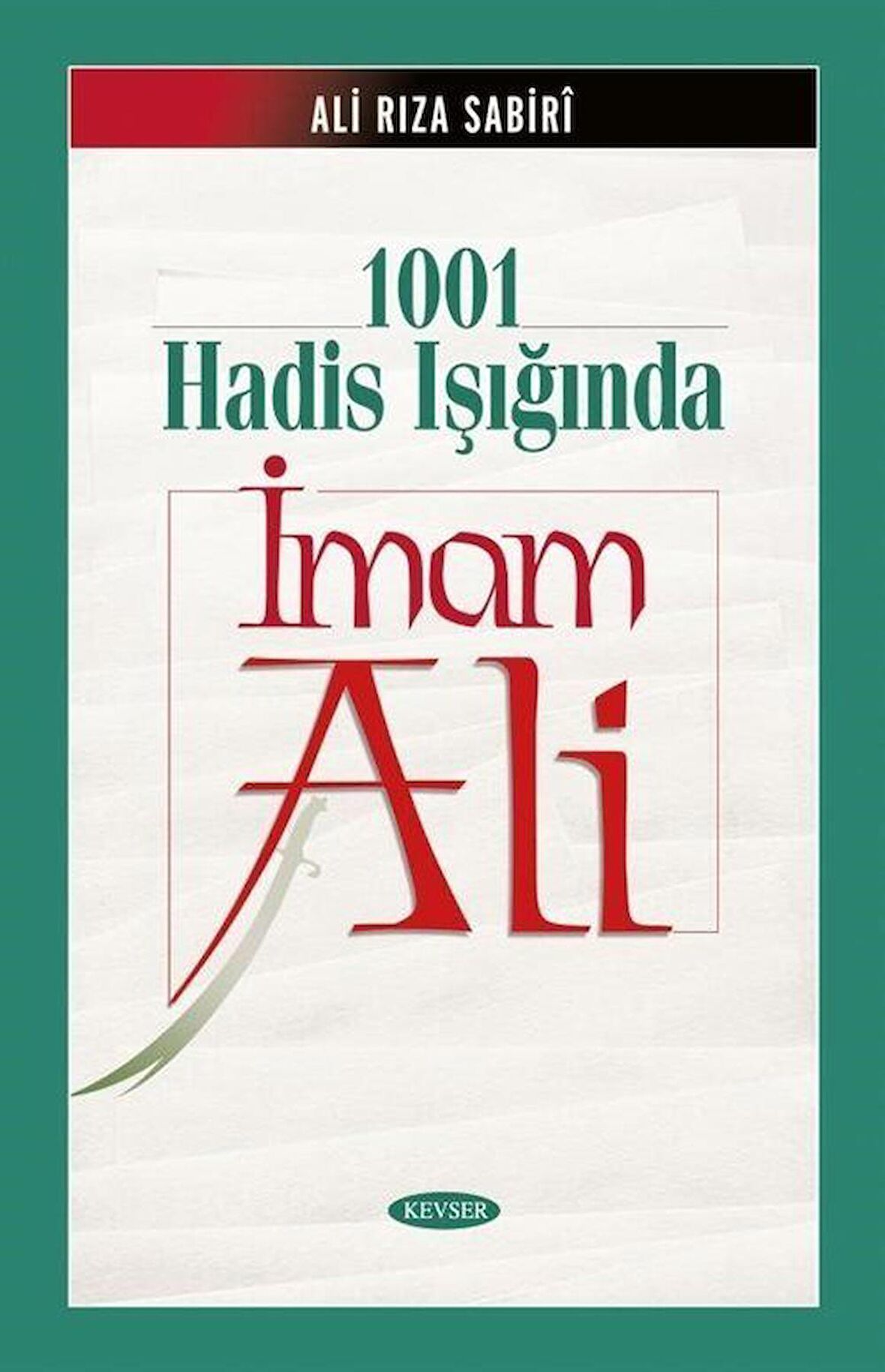 1001 Hadis Işığında İmam Ali