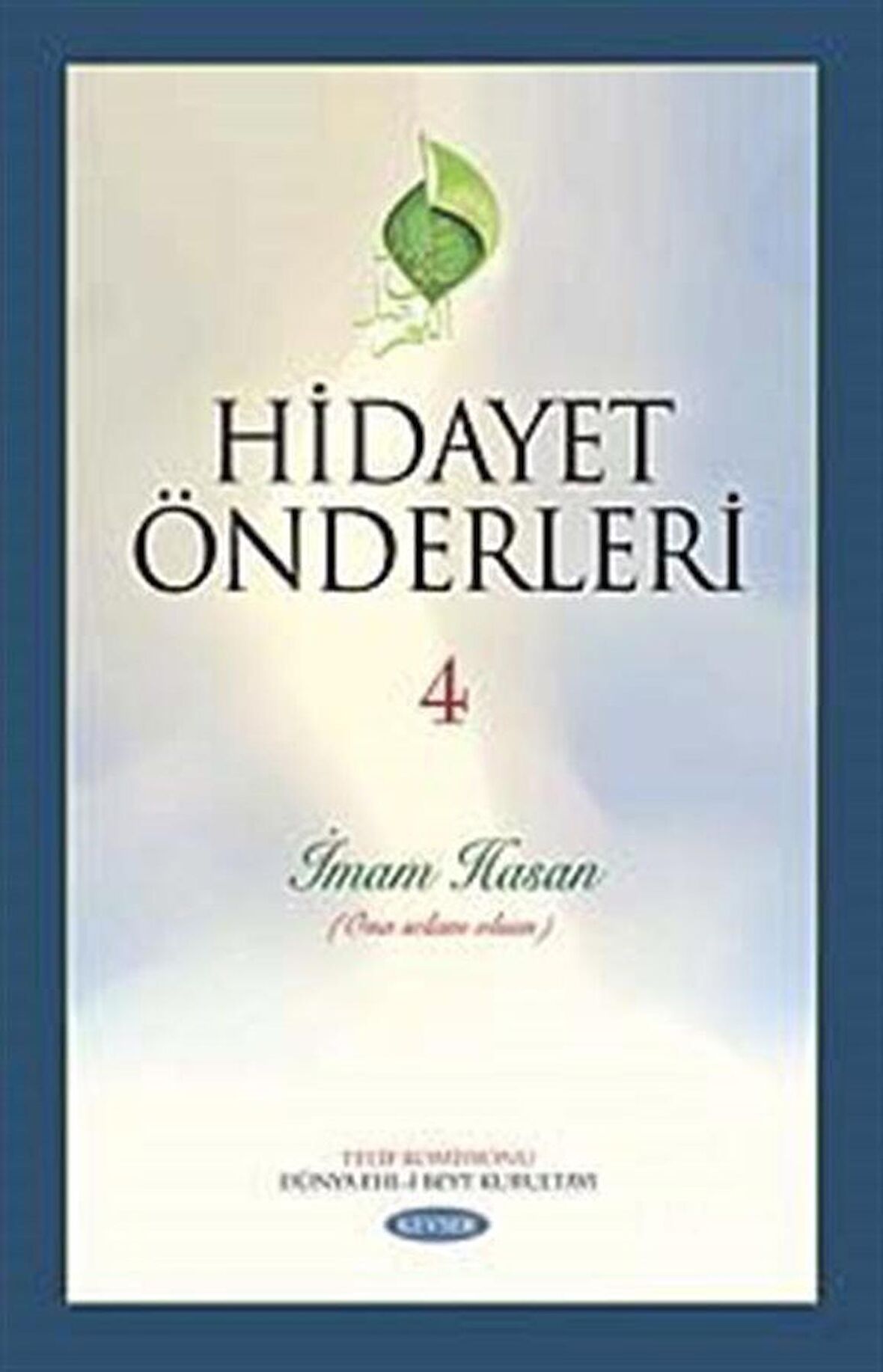 Hidayet Önderleri 4 - İmam Hasan