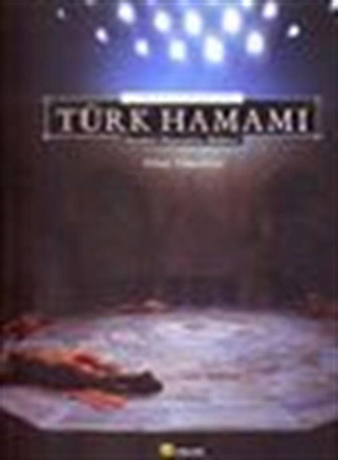 Aydınlık Kubbenin Altındaki Sıcaklık Türk Hamamı / Orhan Yılmazkaya