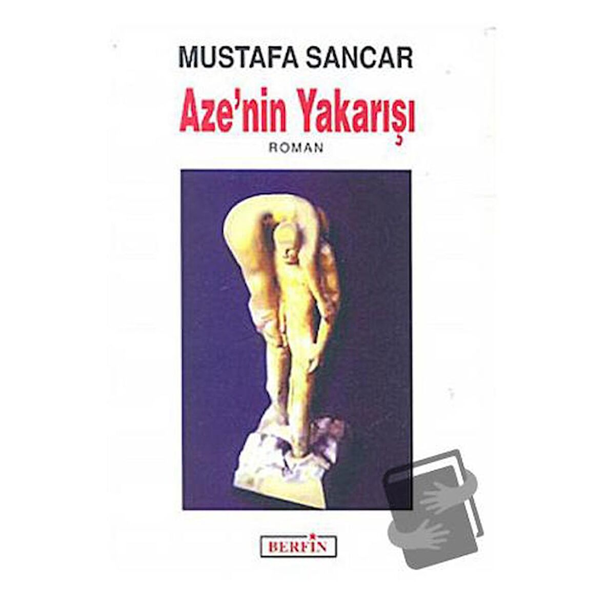 Aze’nin Yakarışı