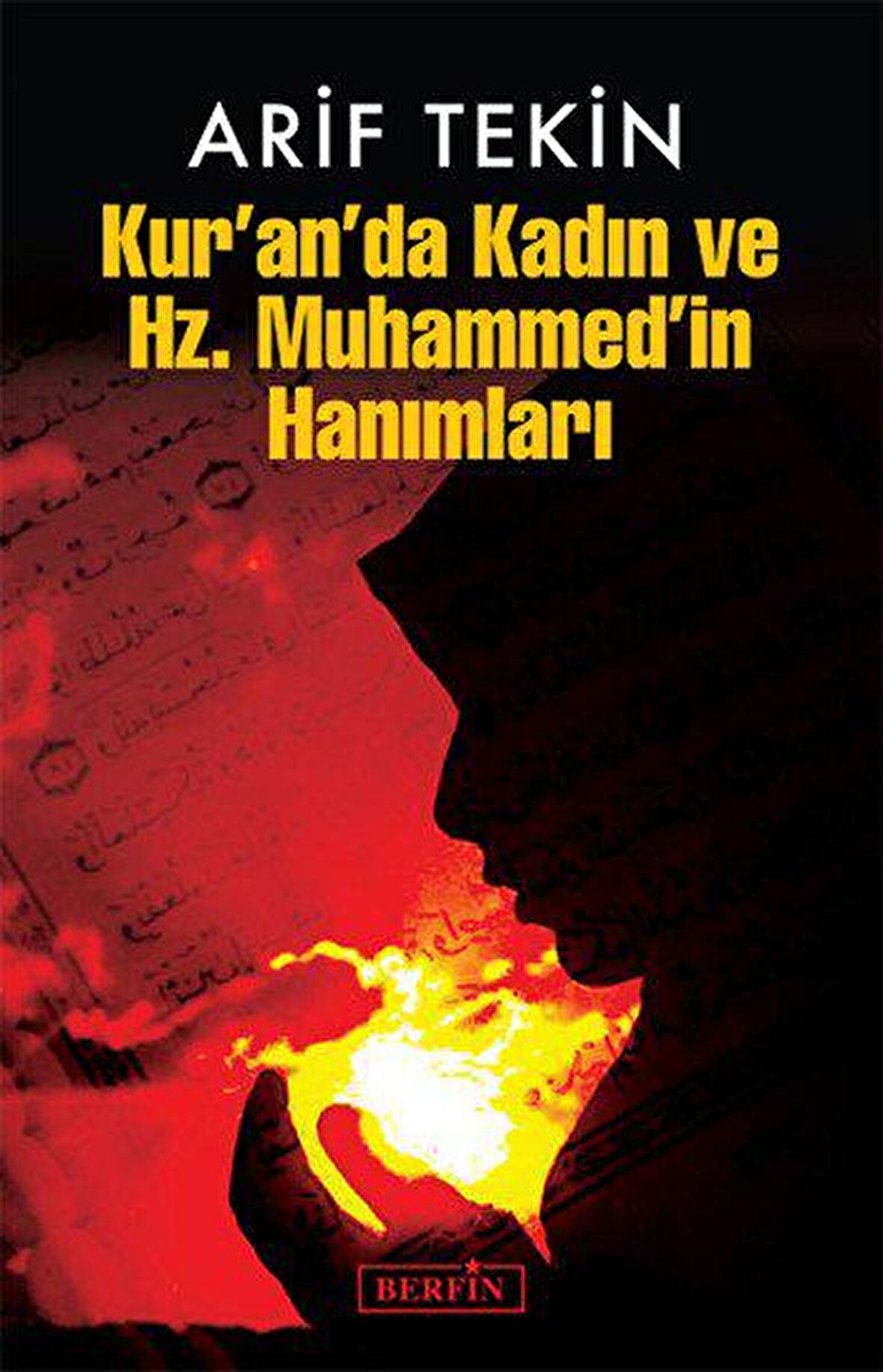 Kur’an’da Kadın ve Hz. Muhammed’in Hanımları