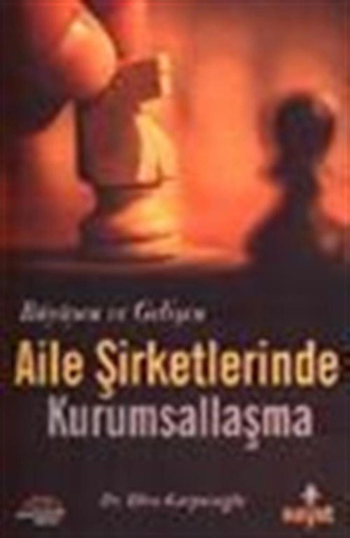 Büyüyen ve Gelişen Aile Şirketlerinde Kurumsallaşma