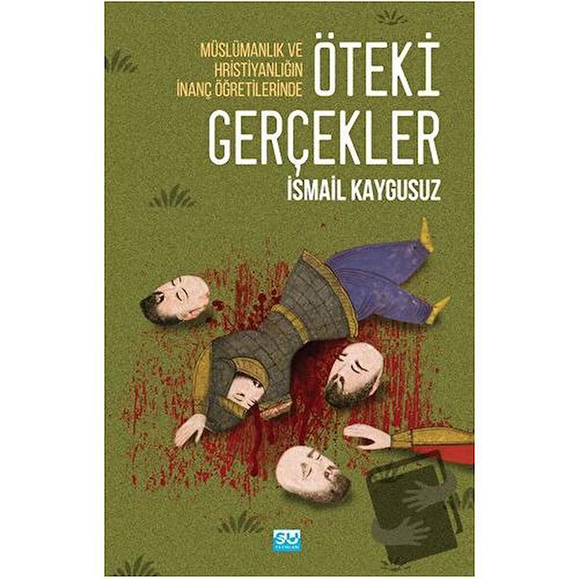 Müslümanlık ve Hristiyanlığın İnanç Öğretilerinde Öteki Gerçekler