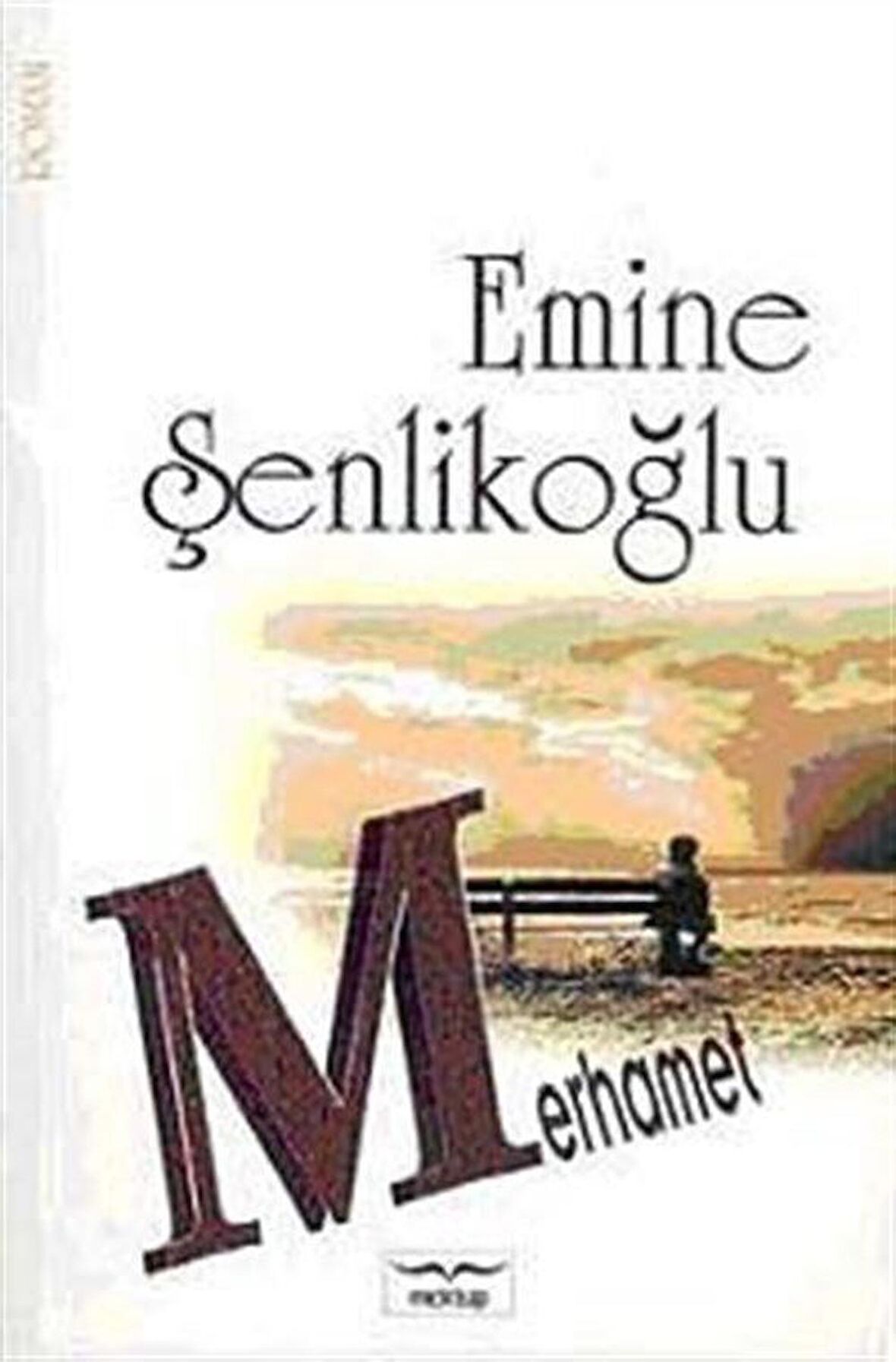 Merhamet / Emine Şenlikoğlu