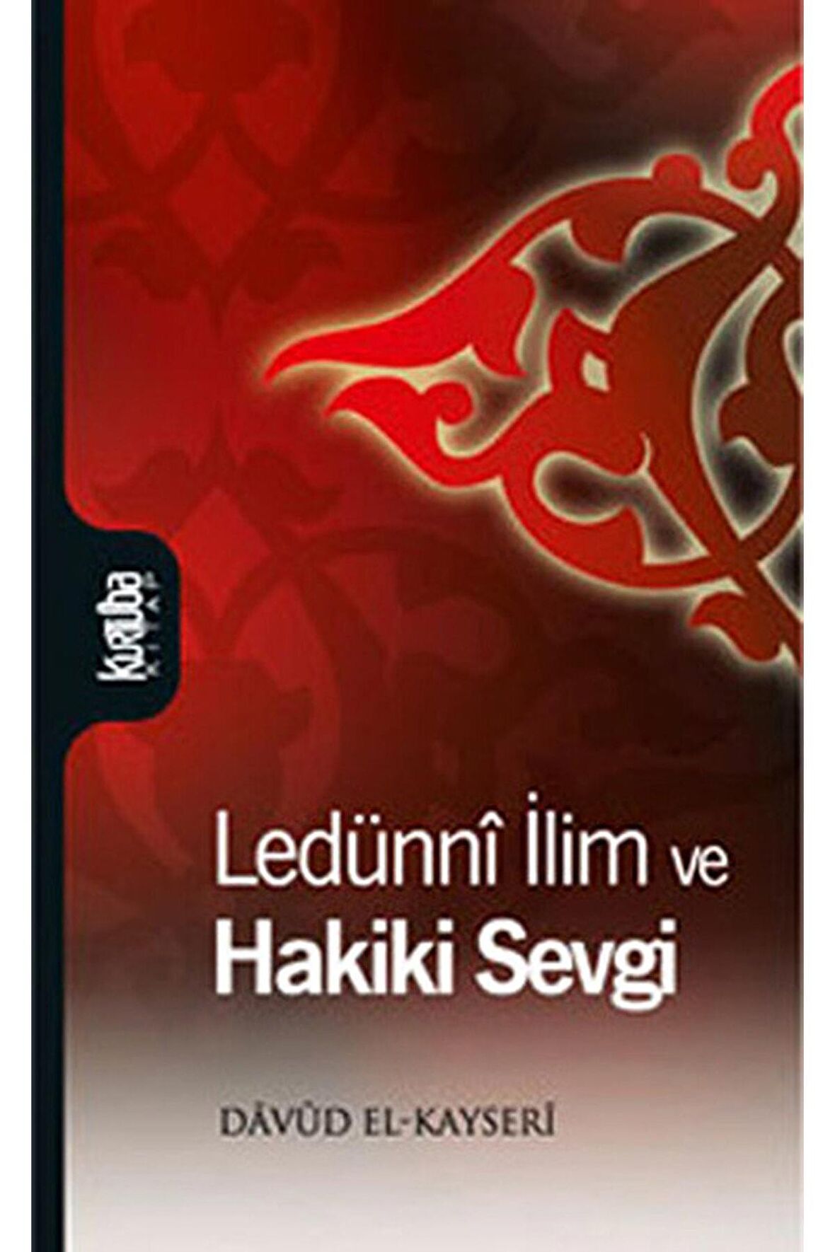 Ledünni İlim Ve Hakiki Sevgi