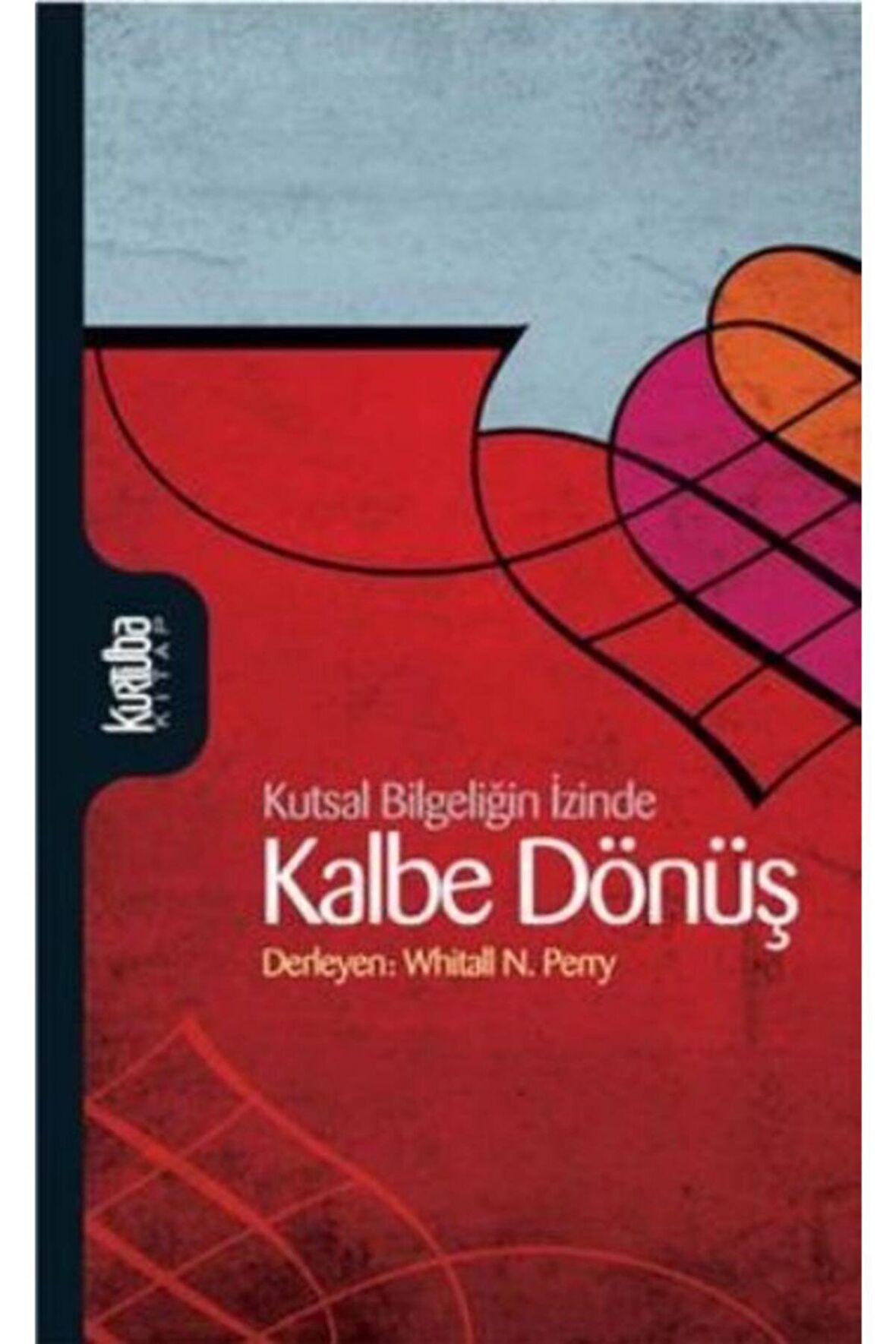 Kalbe Dönüş