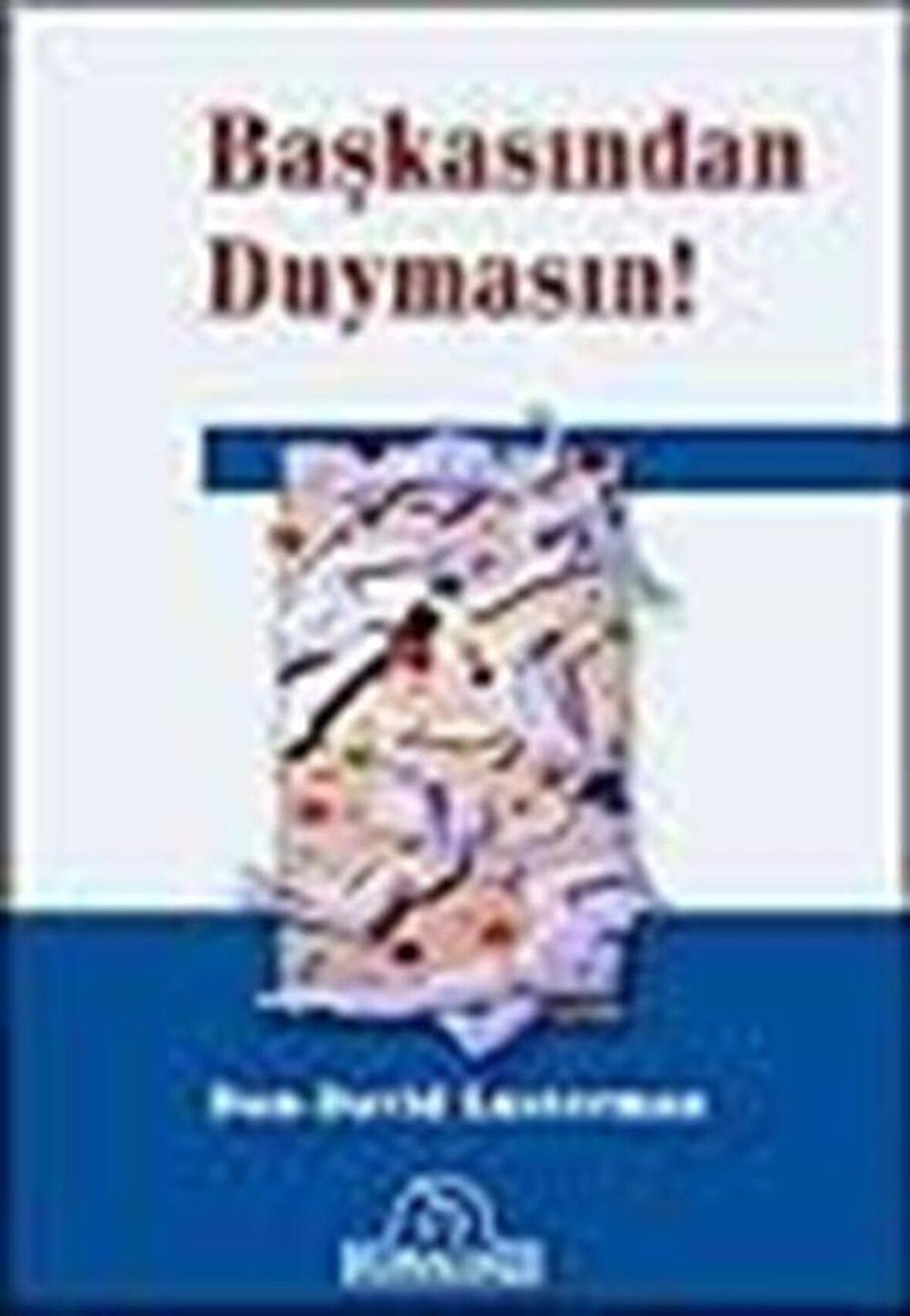 Başkasından Duymasın! / Don-David Lusterman