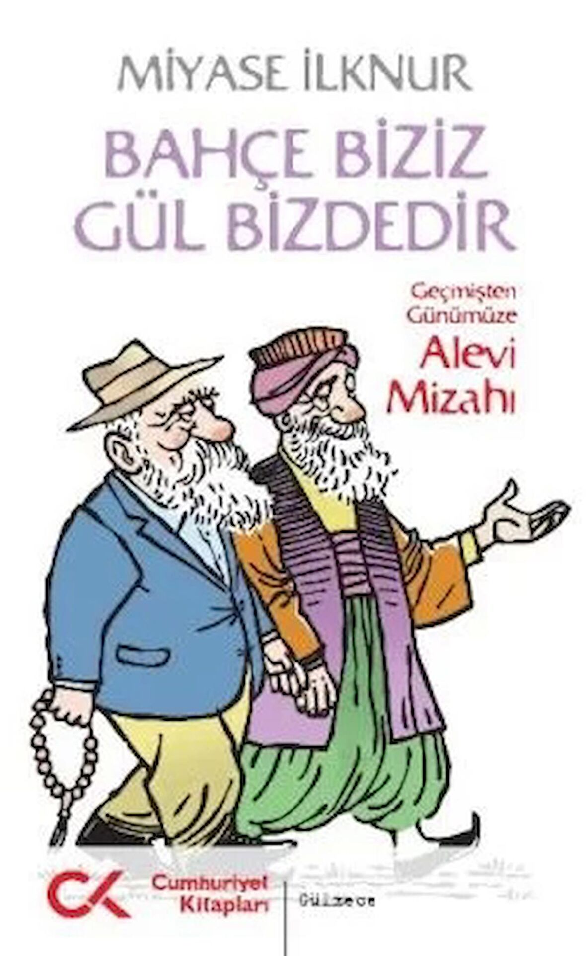 Bahçe Biziz Gül Bizdedir