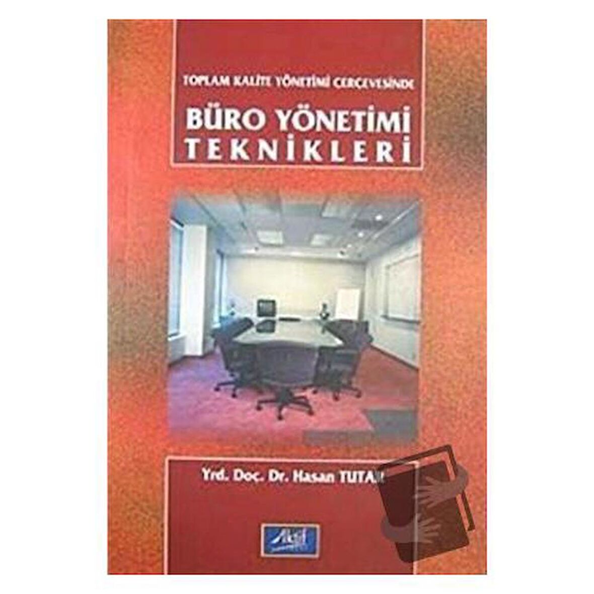 Toplam Kalite Yönetimi Çerçevesinde Büro Yönetimi Teknikleri