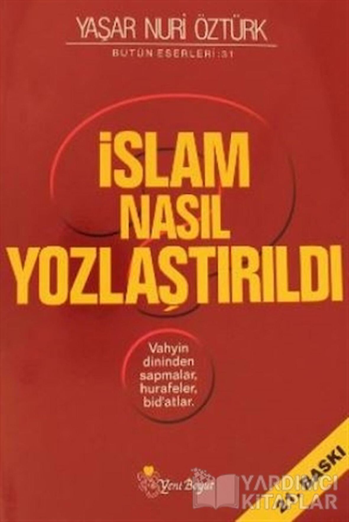 İslam Nasıl Yozlaştırıldı - Bütün Eserleri 31