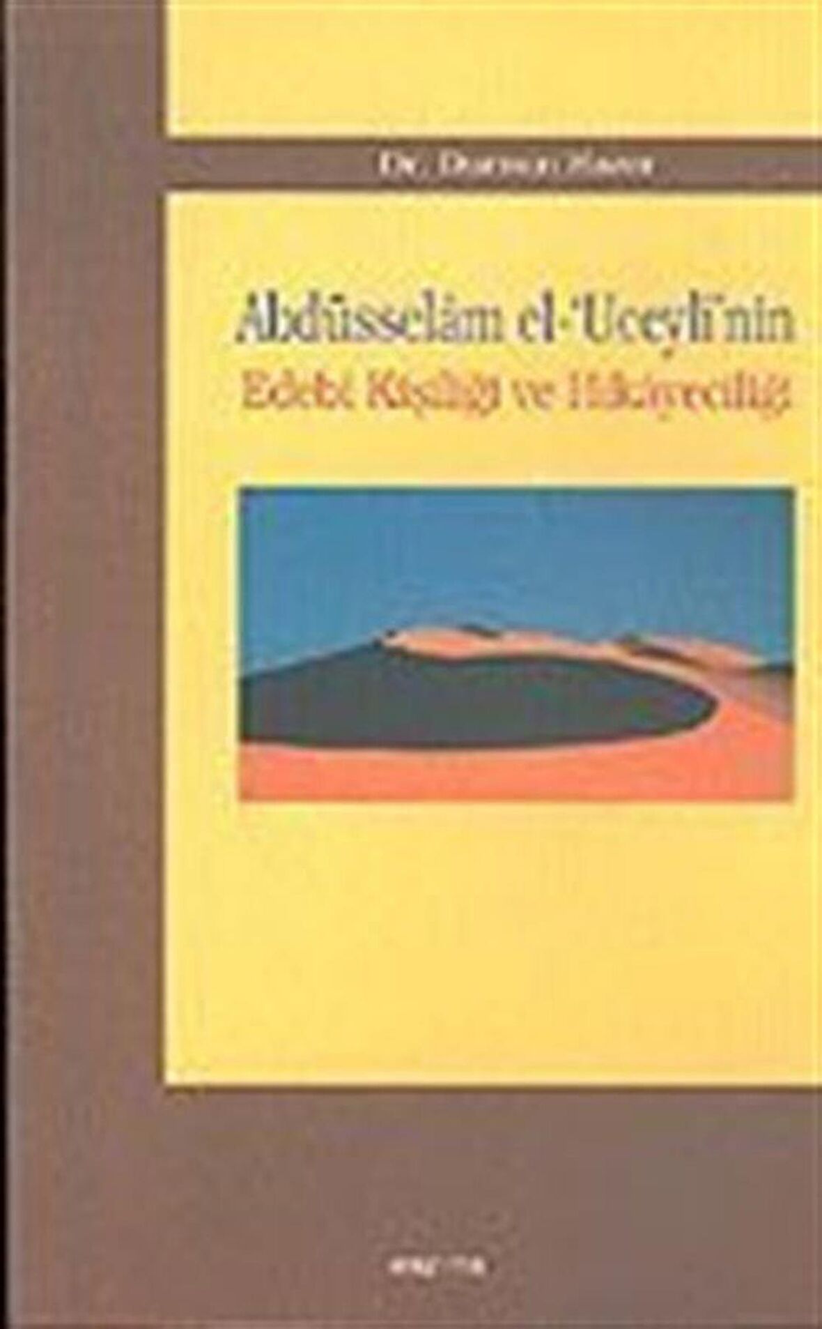 Abdüsselam el-’Uceyli’nin Edebi Kişiliği ve Hikayeciliği