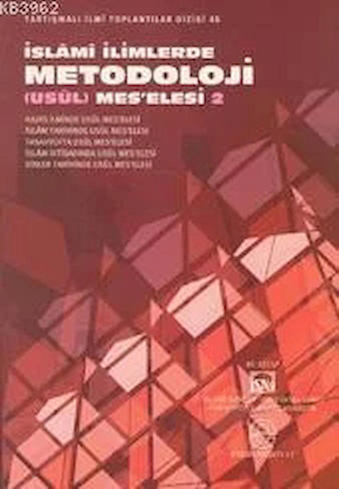 İslami İlimlerde Metodoloji (Usul) Mes’elesi 2