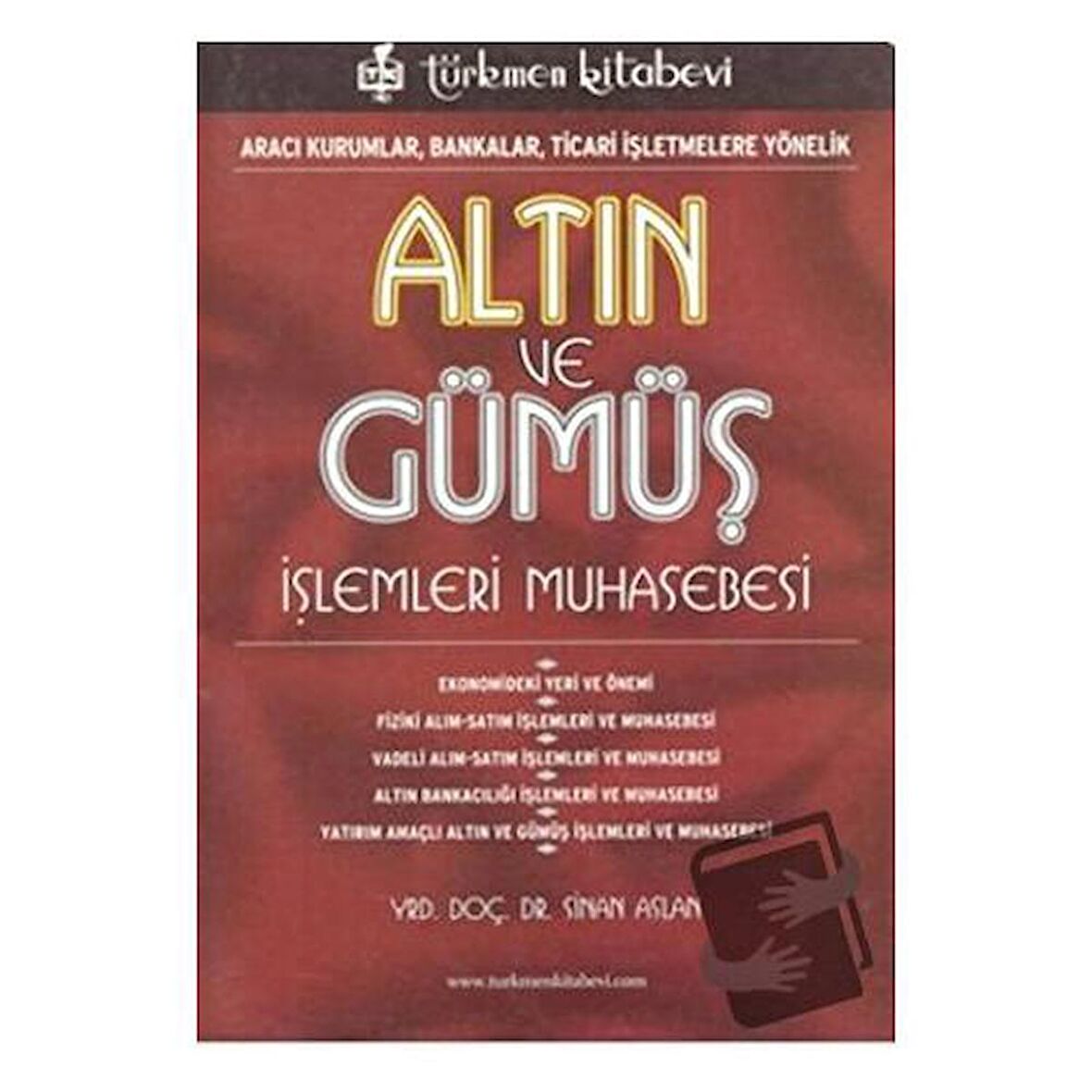 Altın ve Gümüş İşlemleri Muhasebesi