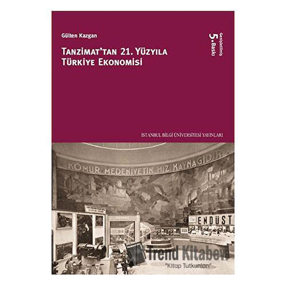 Tanzimattan 21.Yüzyıla Türkiye Ekonomisi