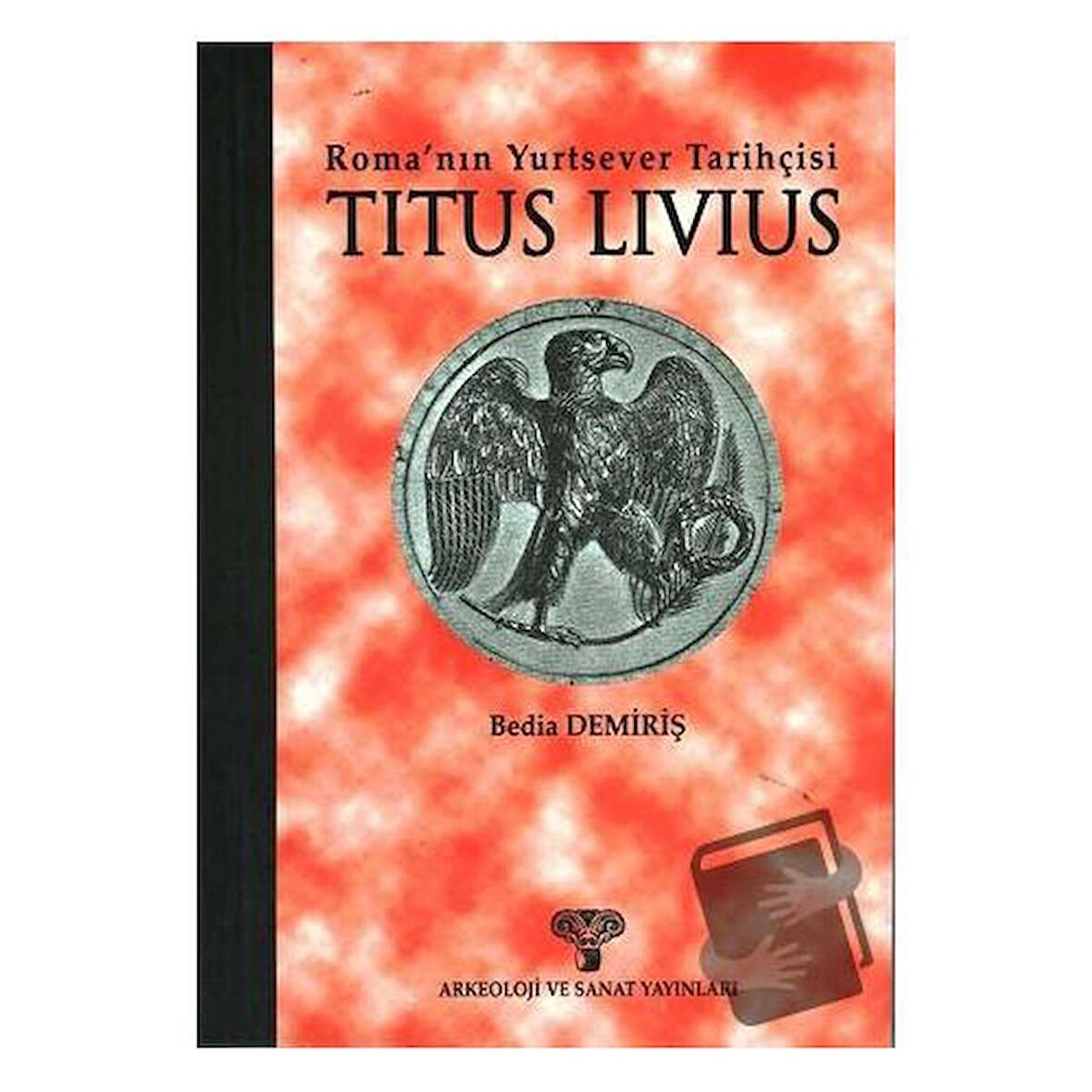 Titus Livius - Roma’nın Yurtsever Tarihçisi