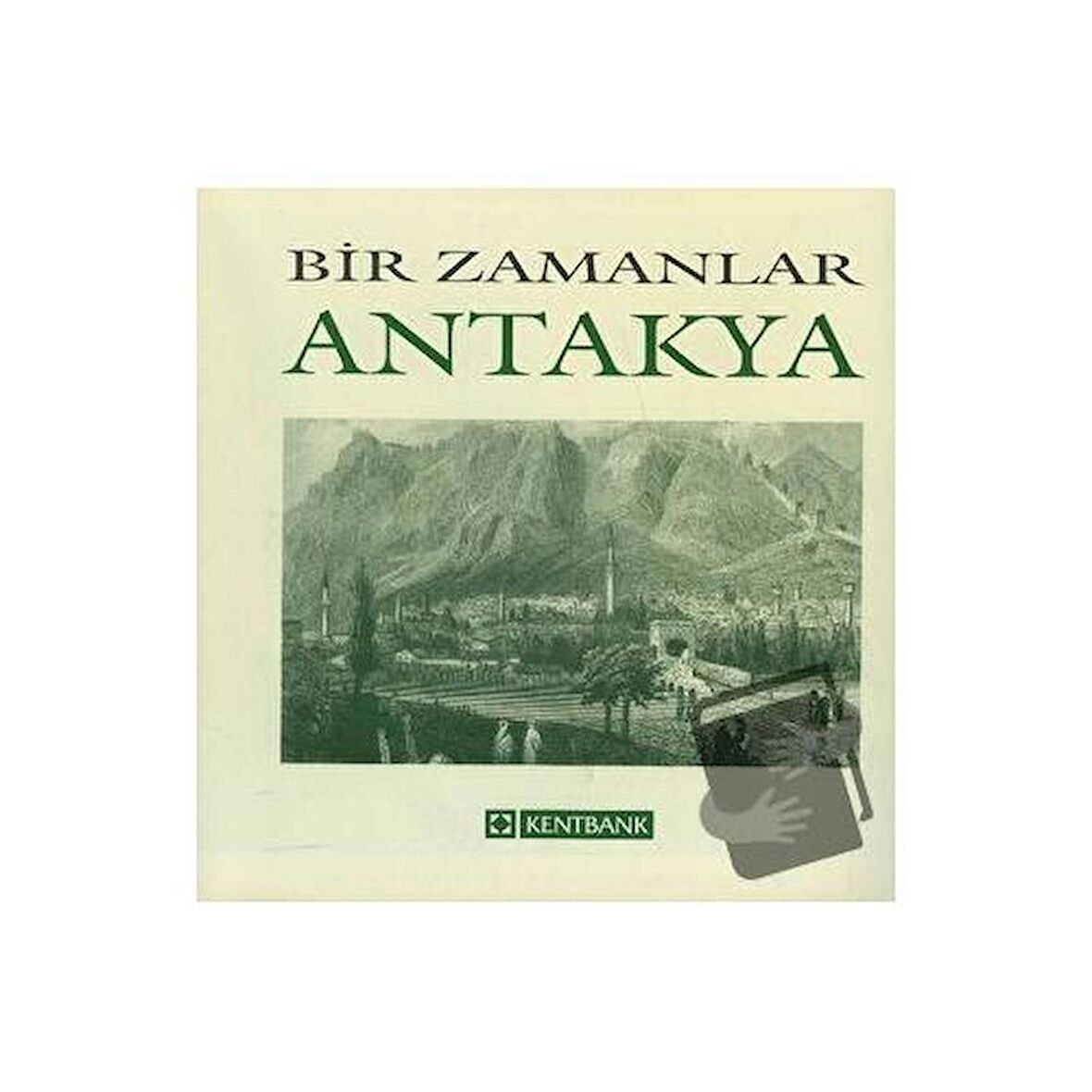 Bir Zamanlar Antakya