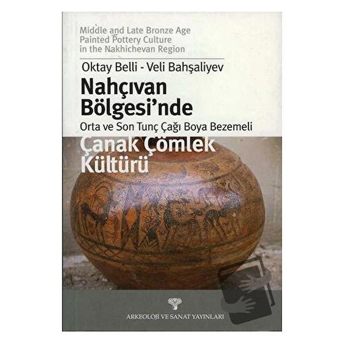 Nahçıvan Bölgesi'nde Orta ve Son Tunç Çağı Boya Bezemeli Çanak Çömlek Kültürü