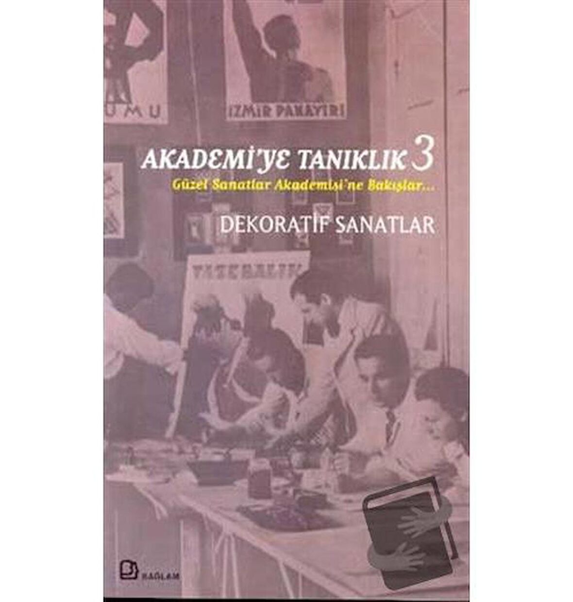 Akademi’ye Tanıklık 3